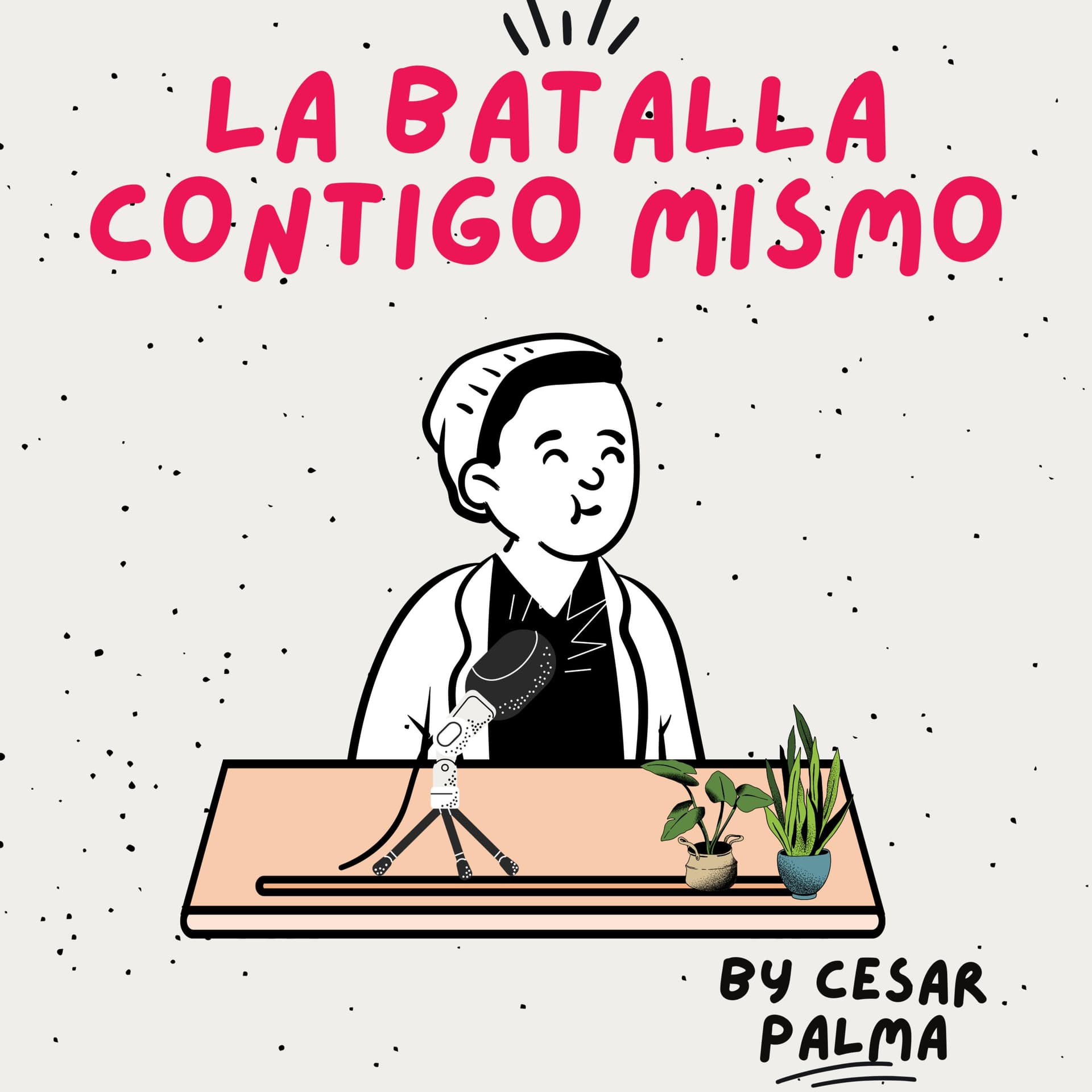 La batalla contigo mismo - Podcasts