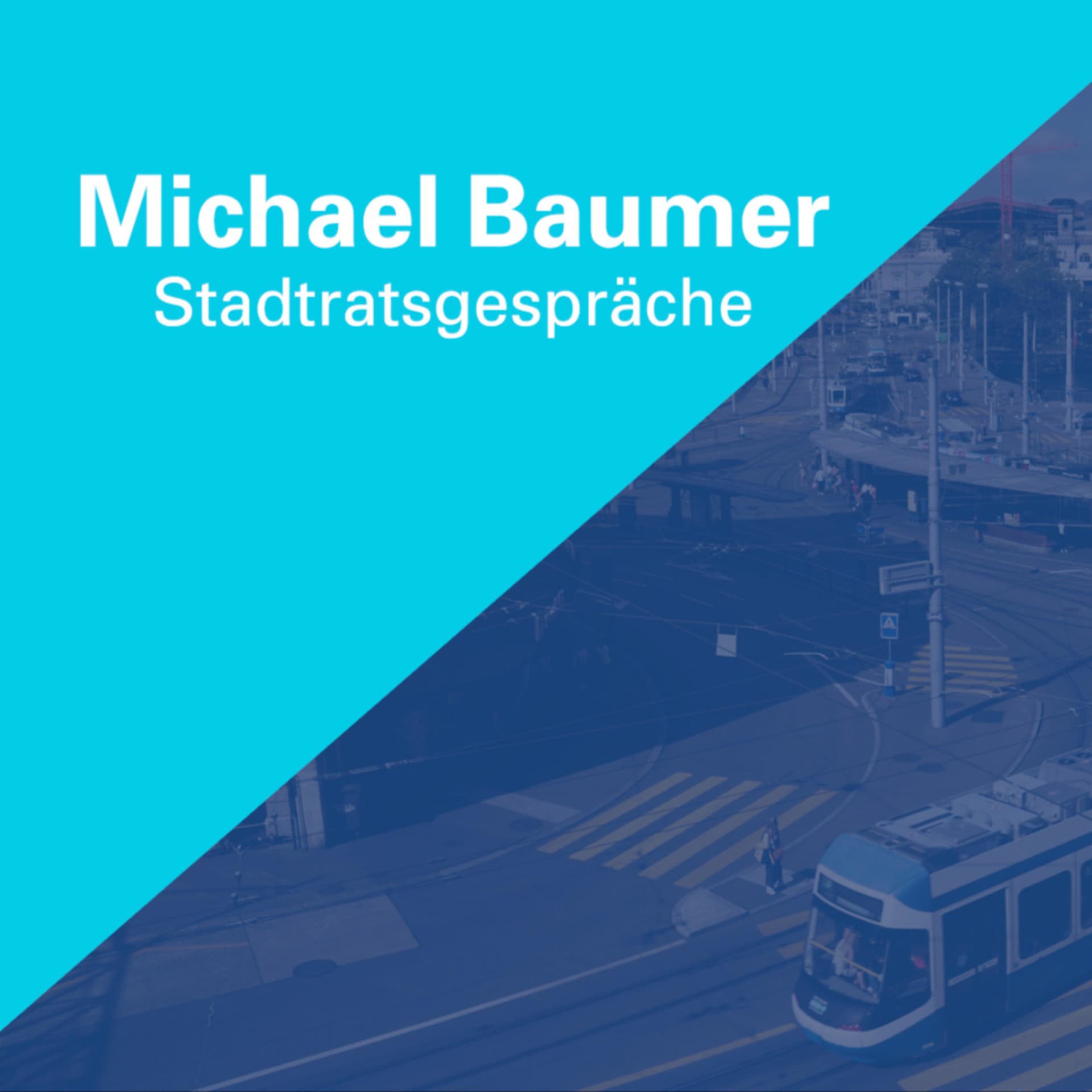 Michael Baumer: Stadtratsgespräche - Podcasts