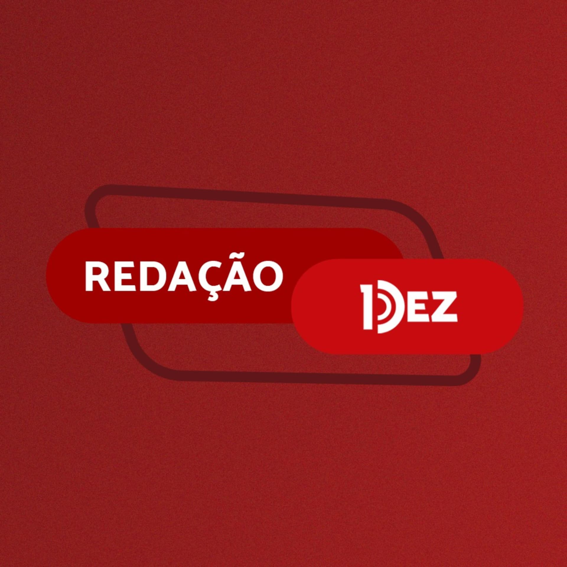 Redação DEZ - Podcasts