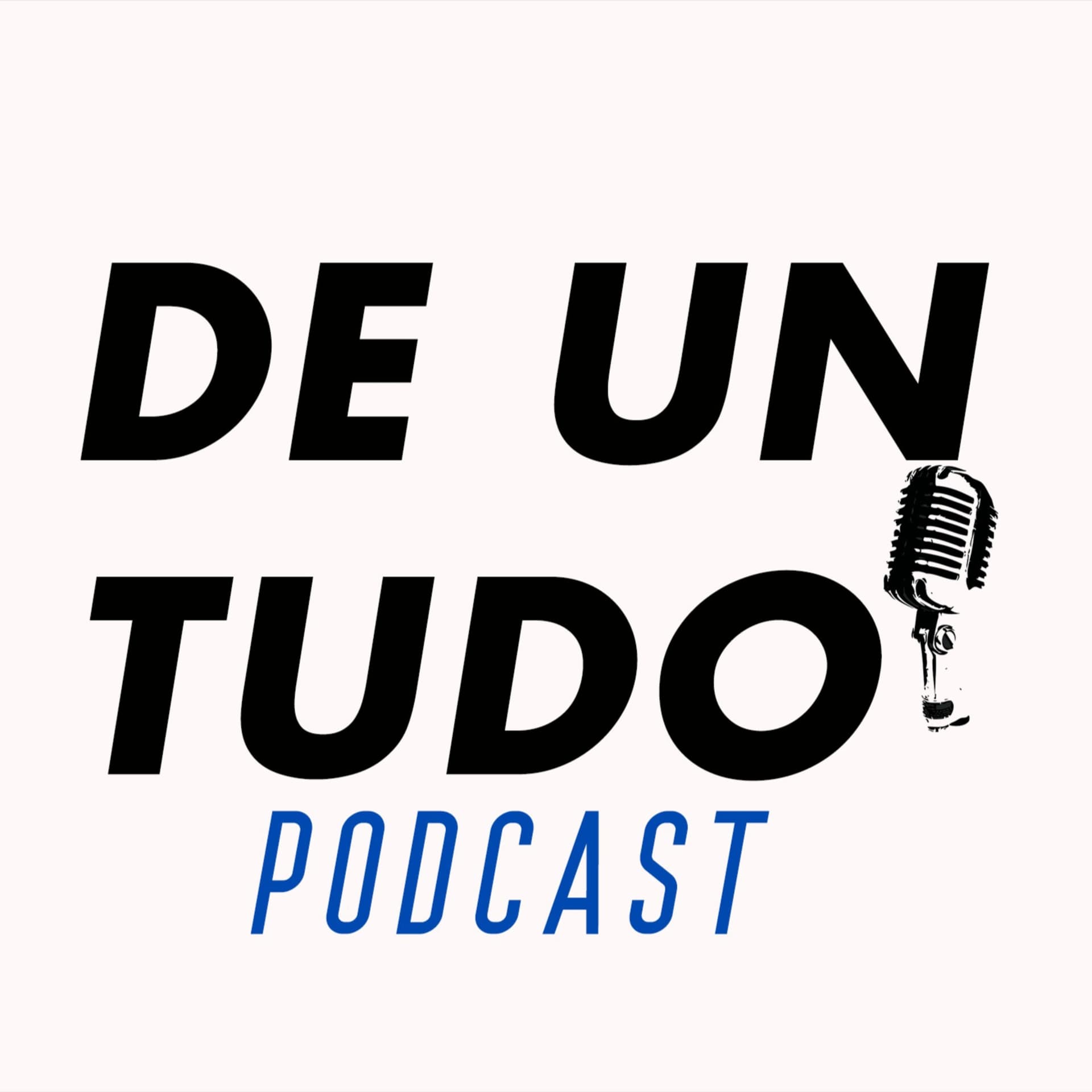 De un Tudo Podcast - Podcasts