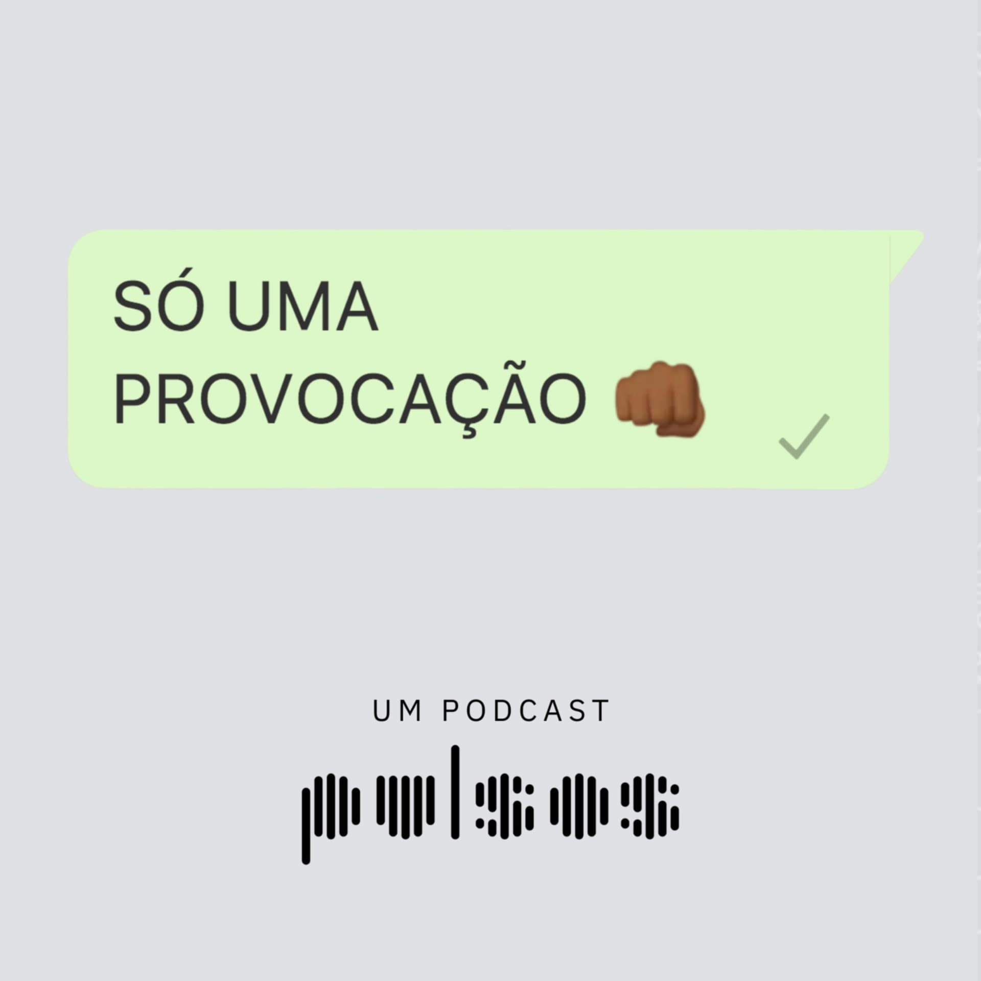 Só uma Provocação - Podcasts