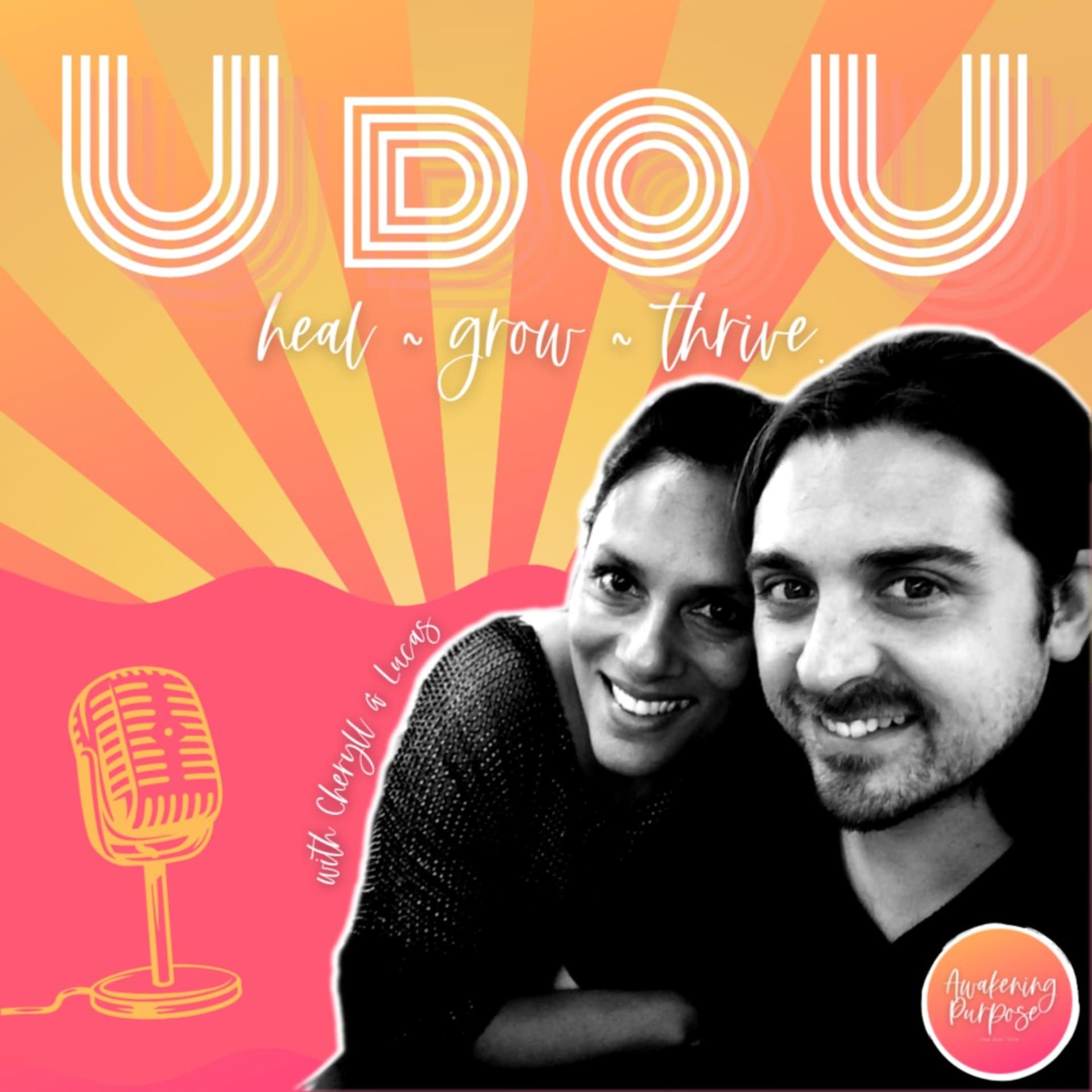 UdoU - Let's Heal, Grow & Thrive Together! - Podcasts