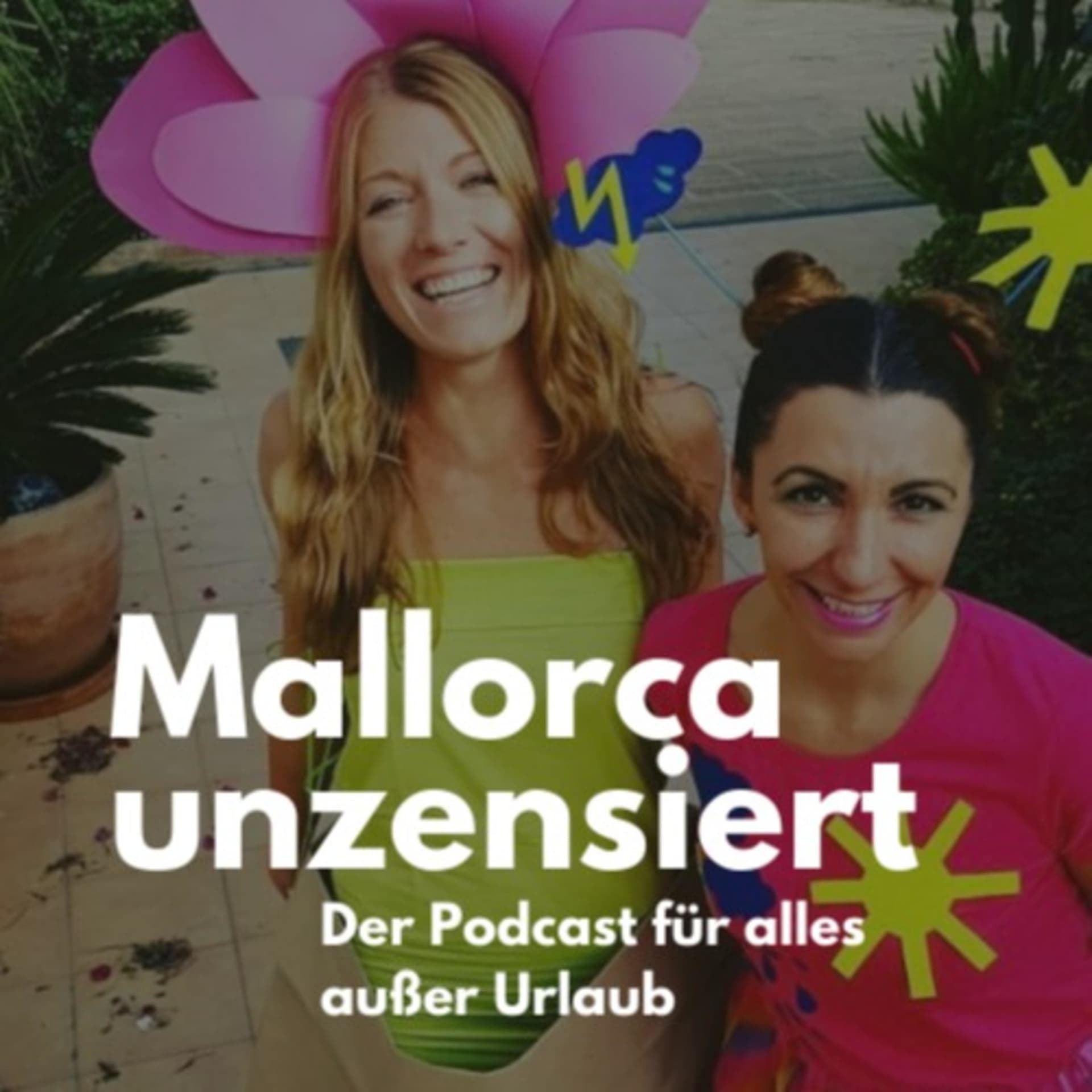 Mallorca unzensiert - der Podcast für alles außer Urlaub - Podcast