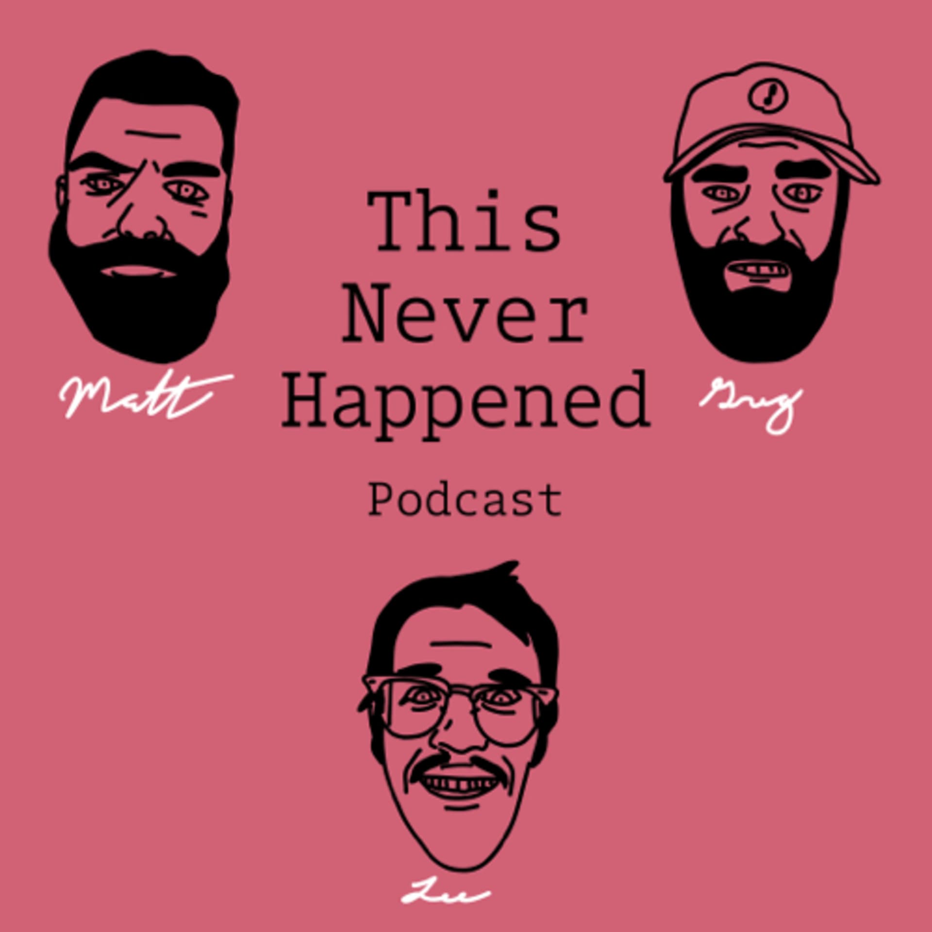 This Never Happened - Podcasts