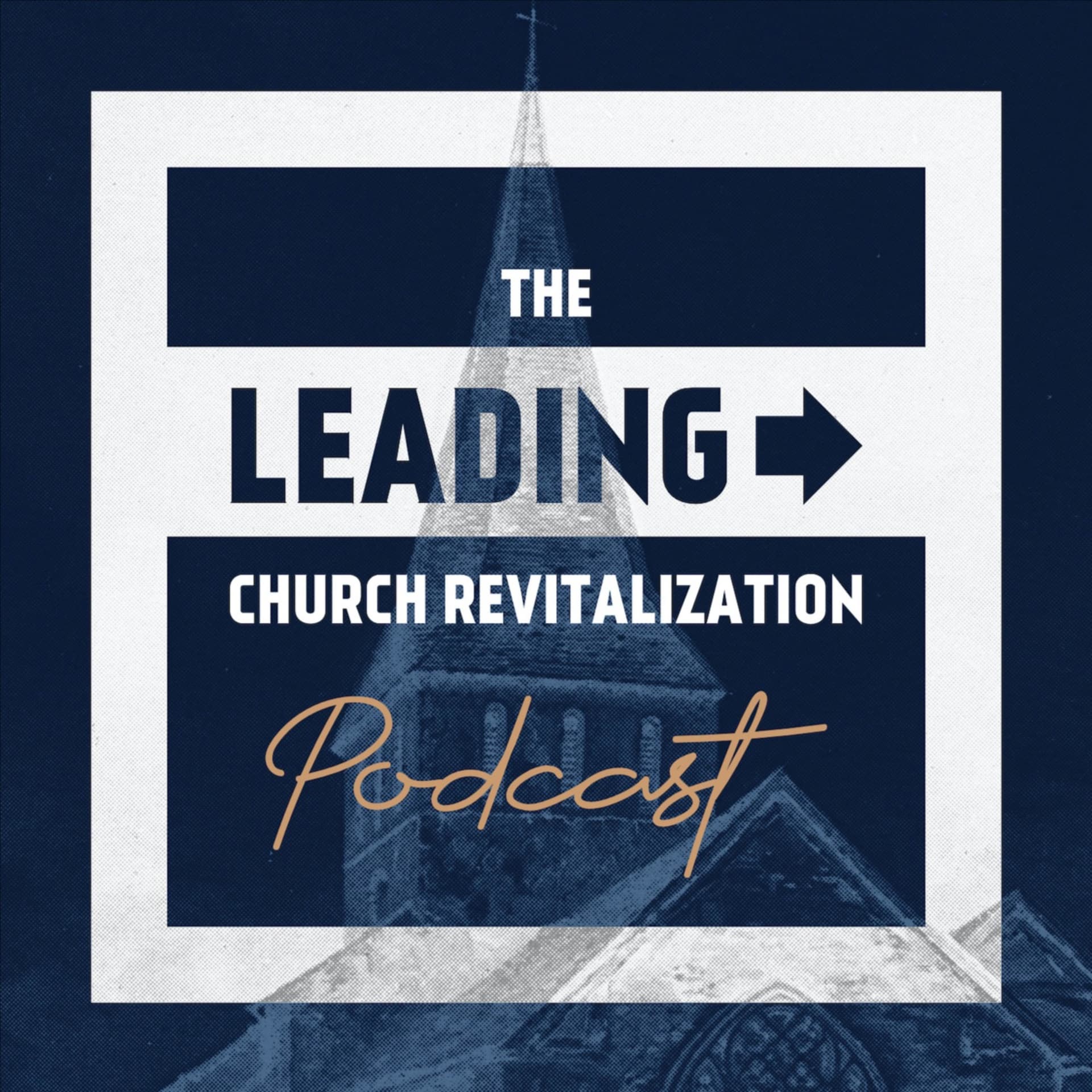Leading Church Revitalization - Podcasts