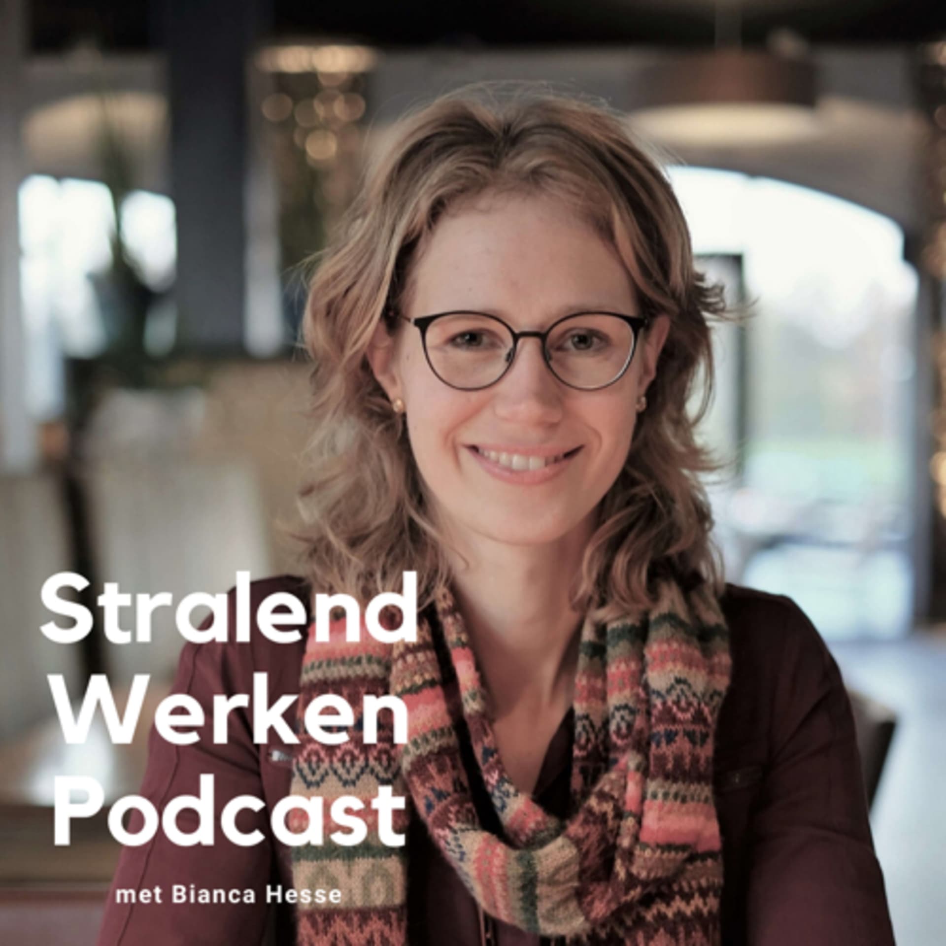 Stralend Werken Podcast met Bianca Hesse - Podcasts