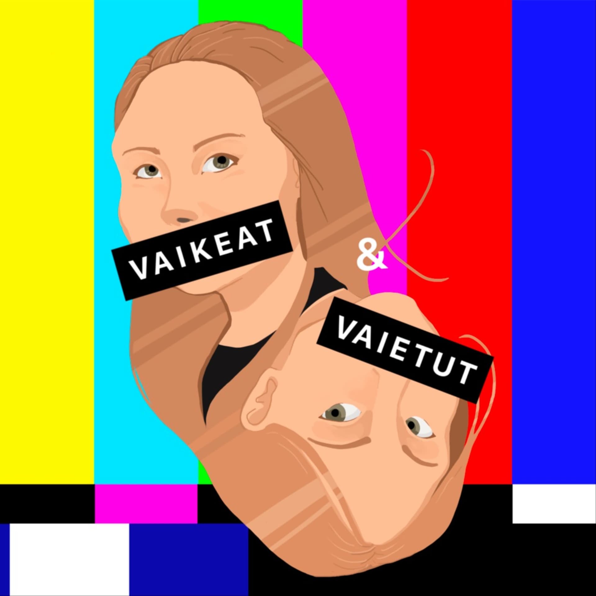 Vaikeat ja Vaietut - Podcastler
