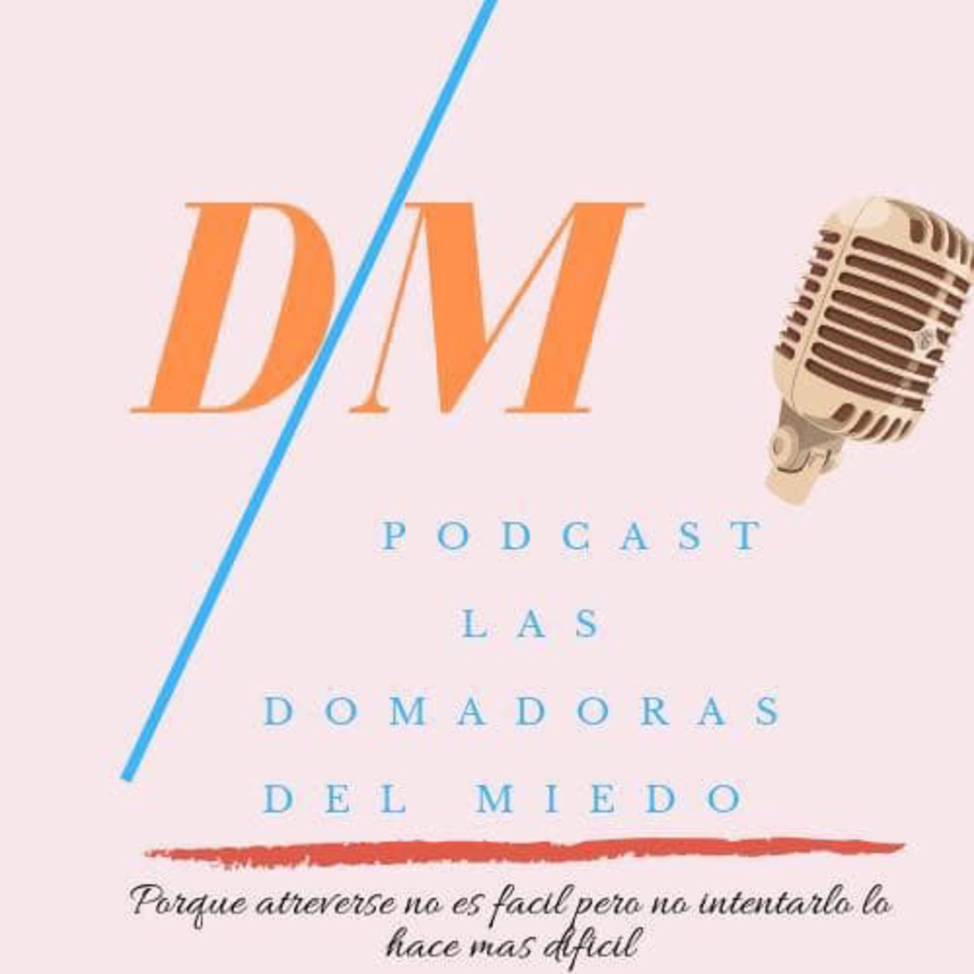 Doma tus Miedos - Podcasts