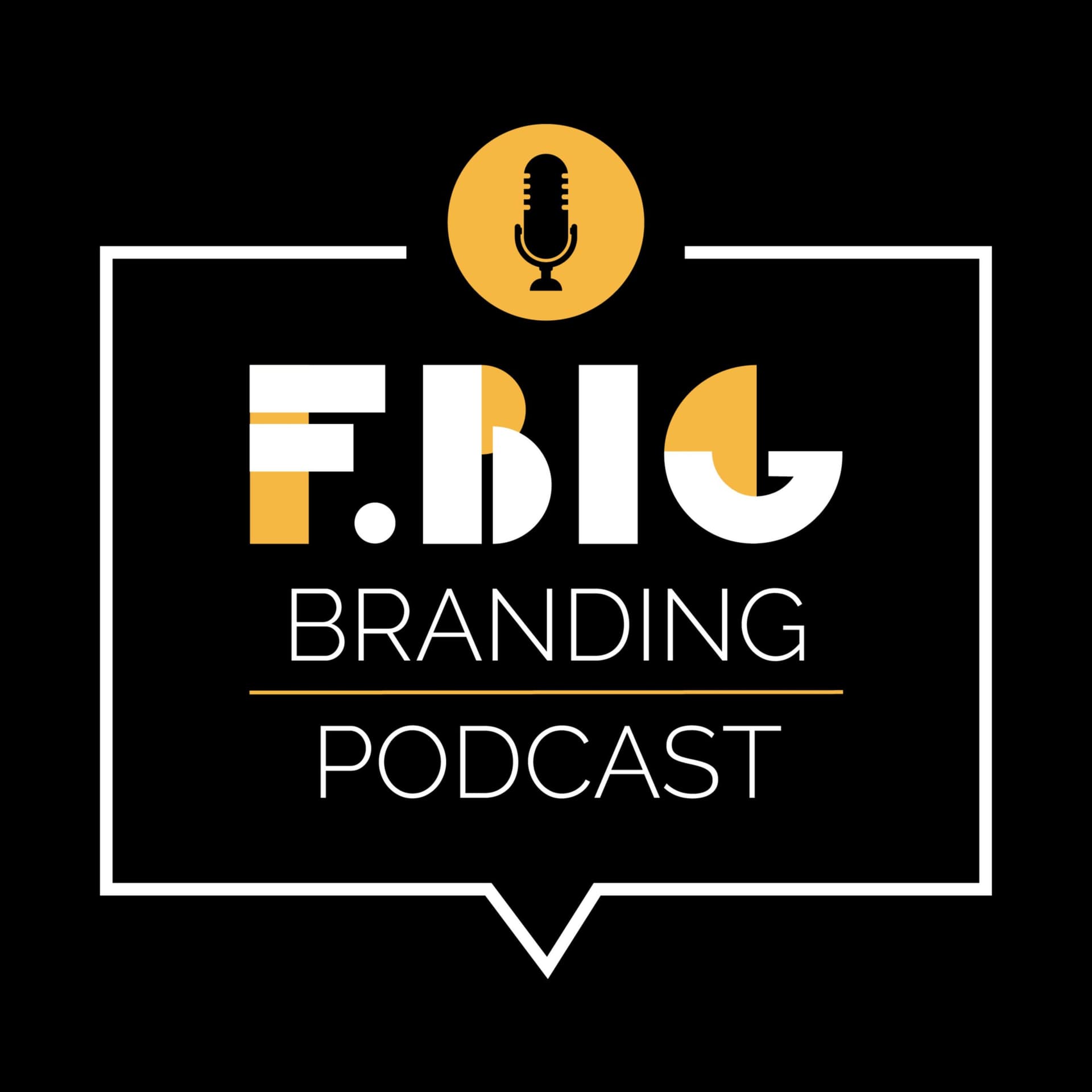 F.BIG Branding Podcast - Podcasts