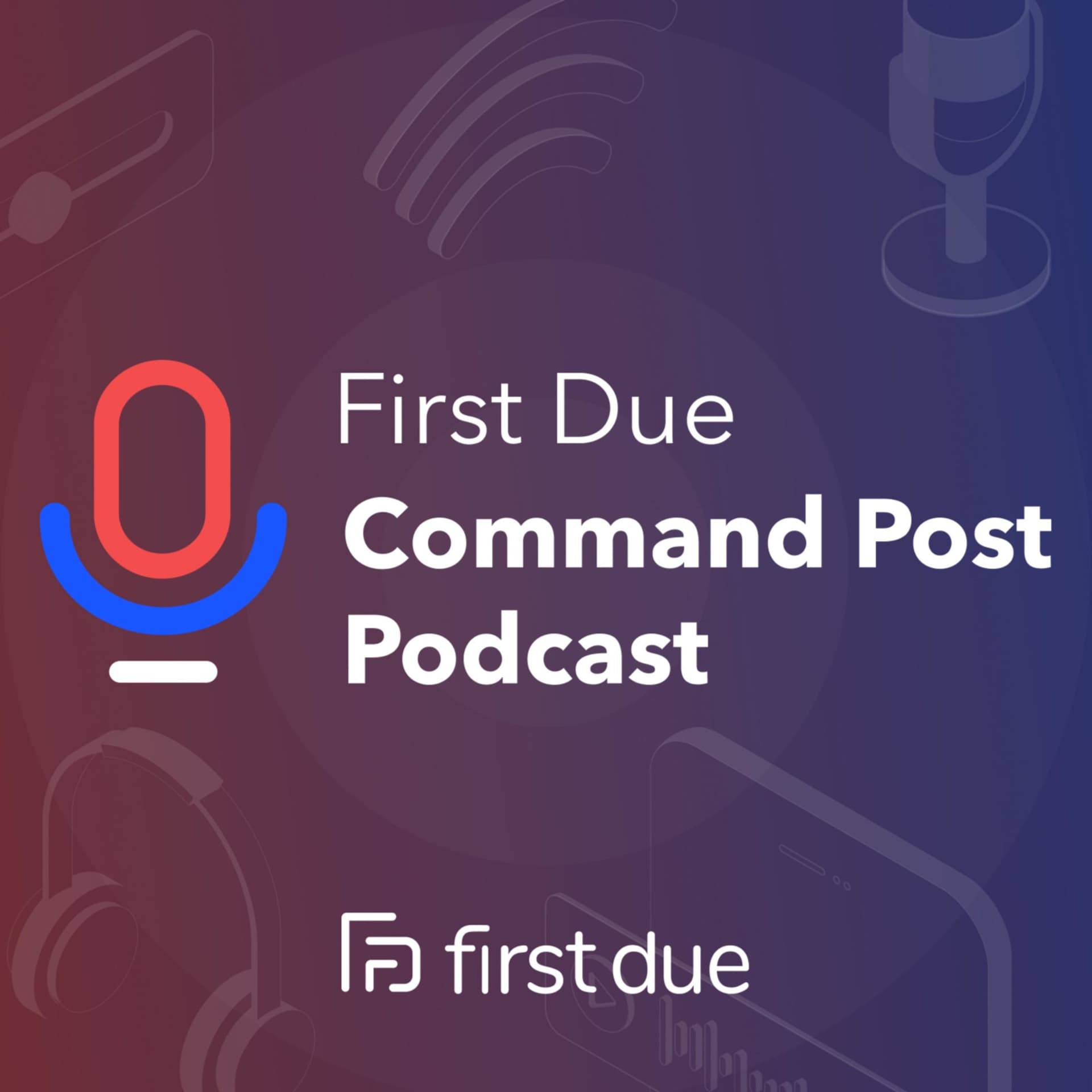 First Due Command Post Podcast - Podcasts