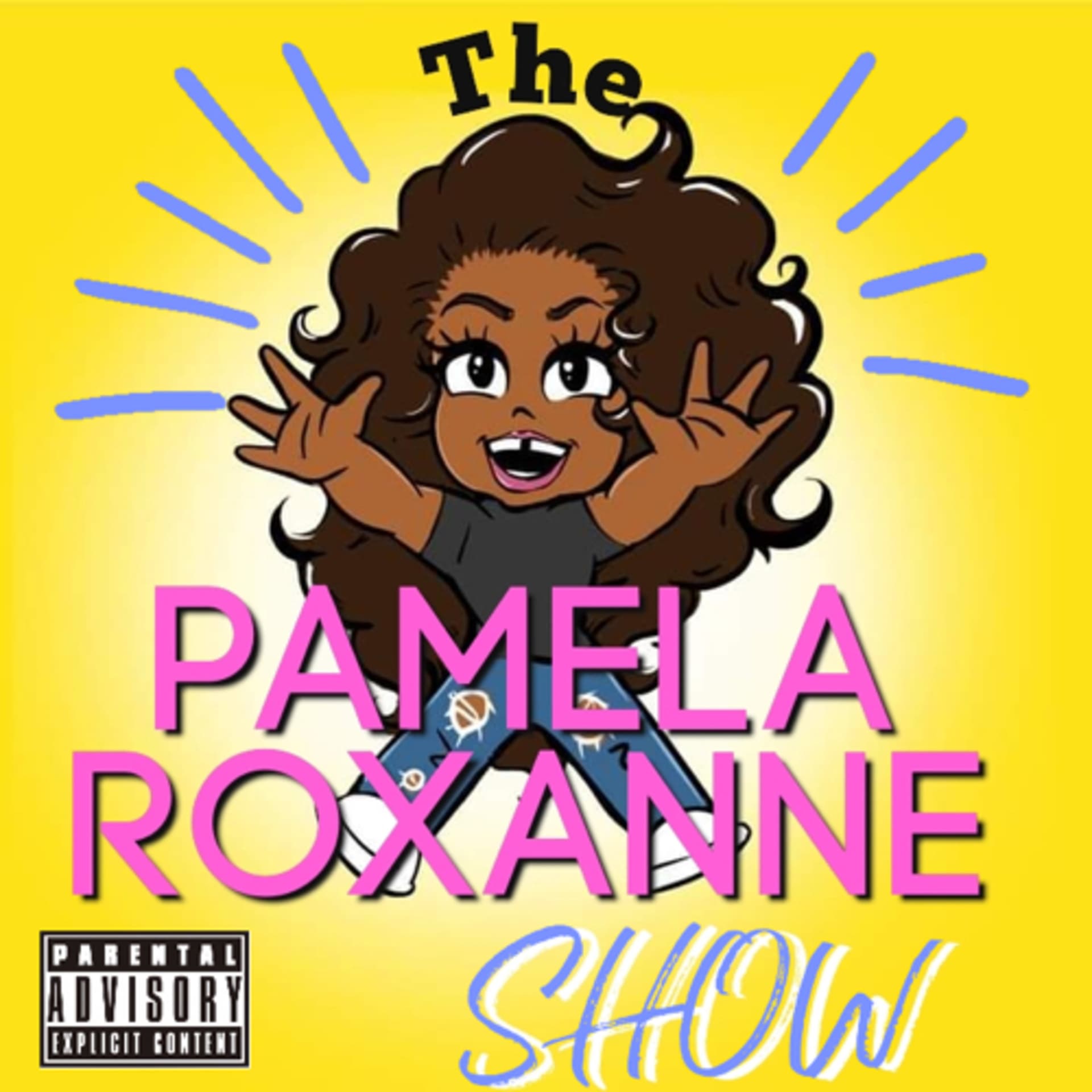 The Pamela Roxanne Show - Podcast