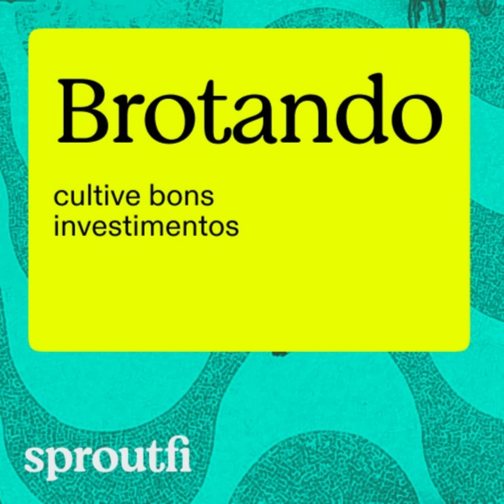 Brotando - Podcasts