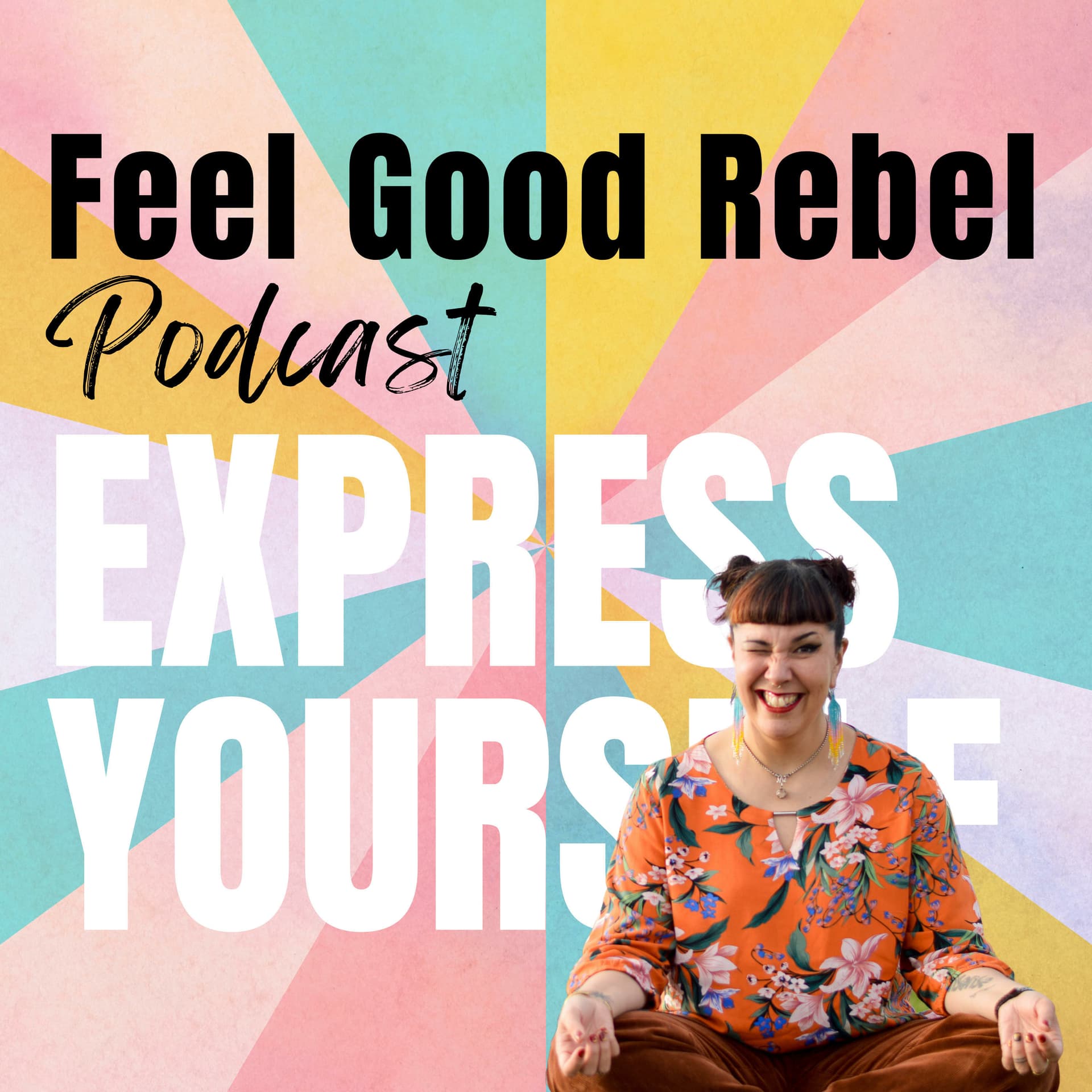 The Feel Good Rebel Podcast - Podcasts