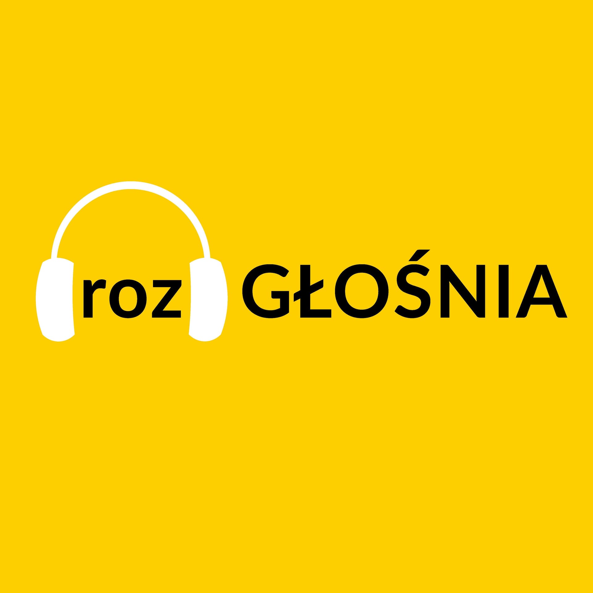 rozGŁOŚNIA - Podcasts