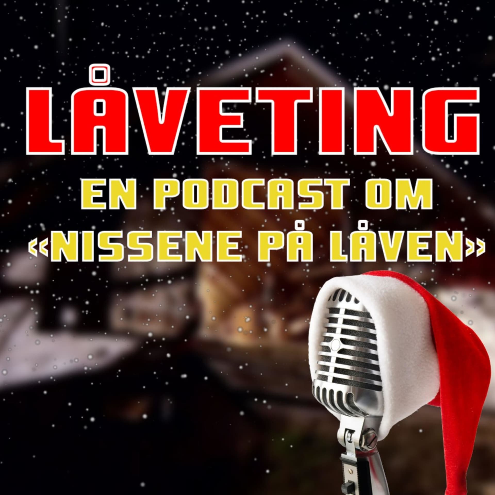 Låveting - En "Nissene på Låven" Podcast - Podcast
