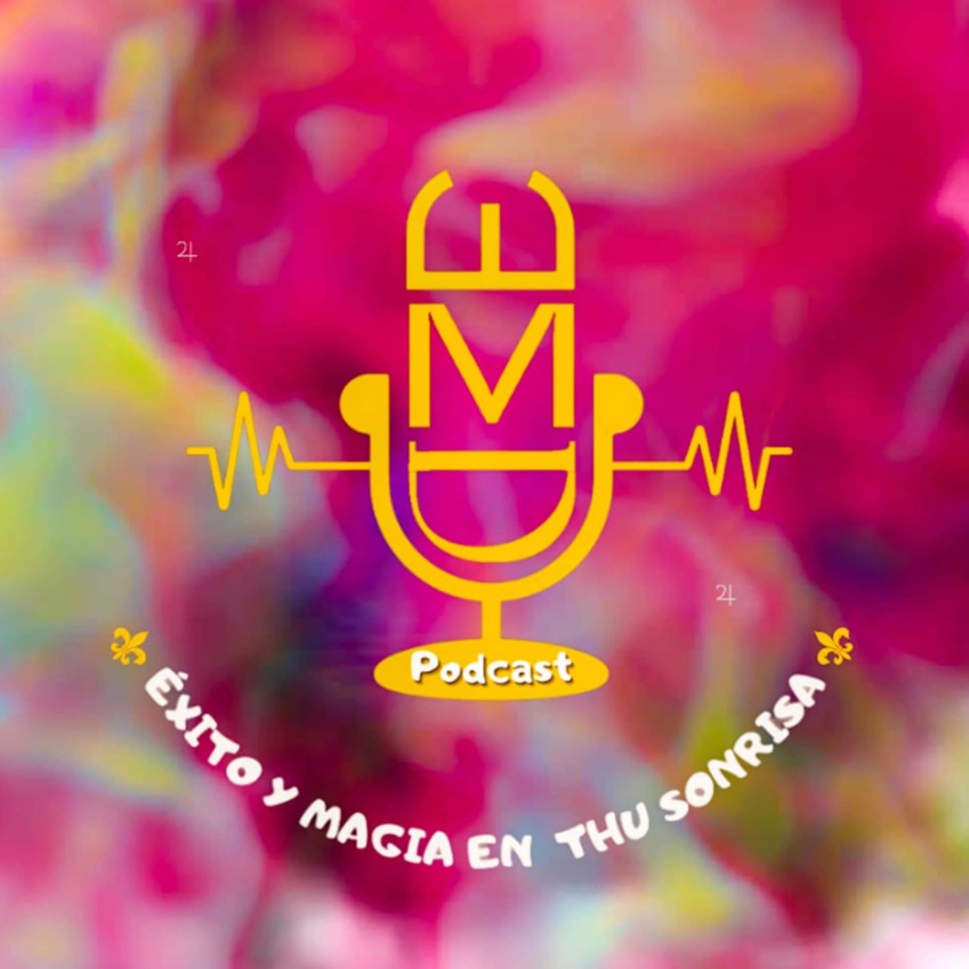 Éxito Y Magia en Thu Sonrisa ⚜🔅 - Podcasts
