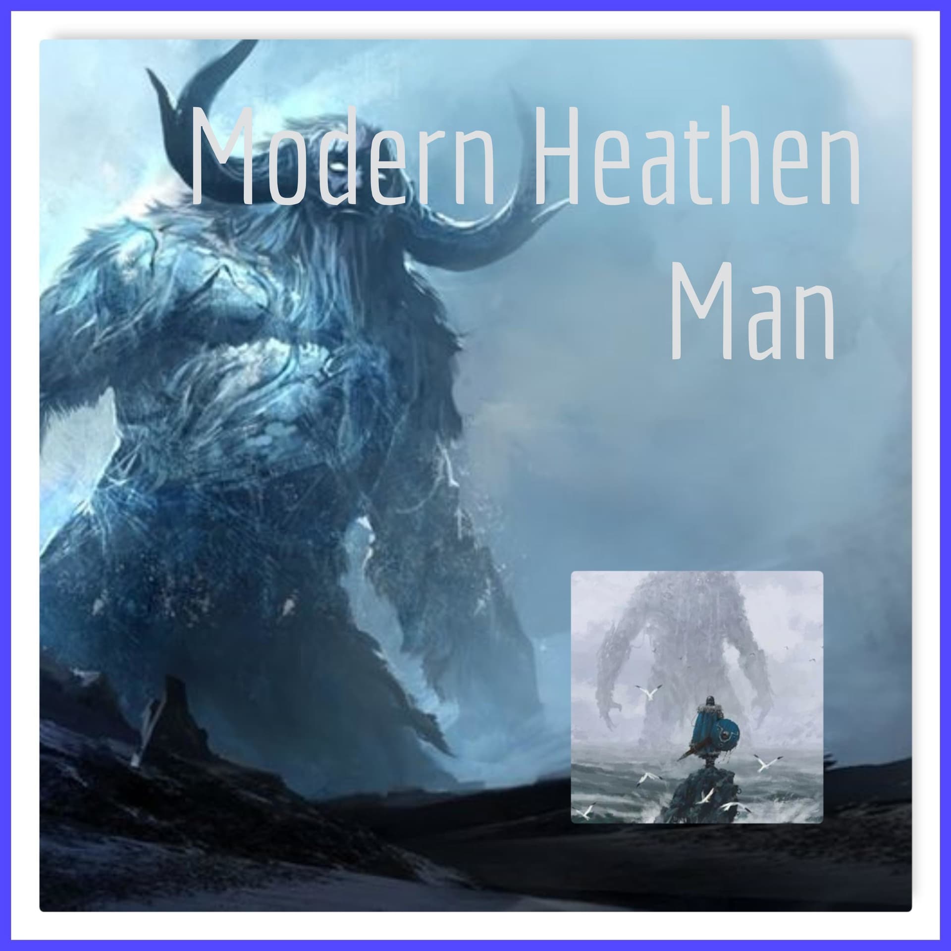Modern Heathen Man - Podcasts