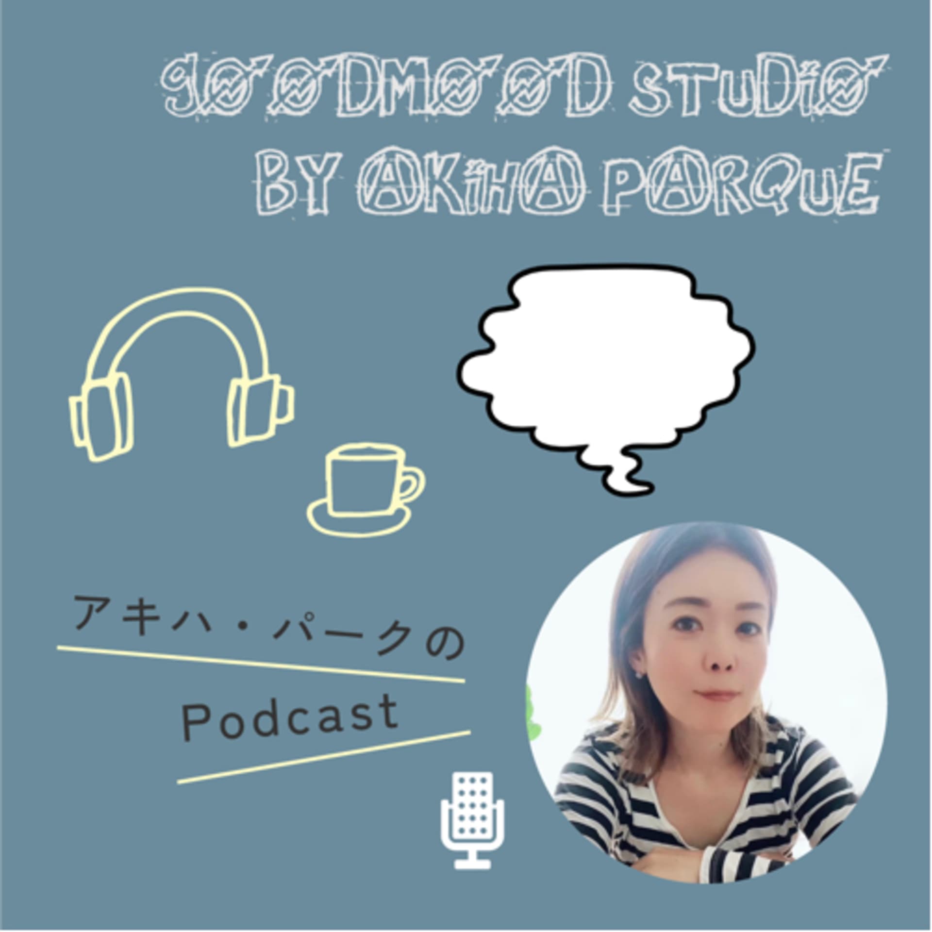 GOODMOOD Studio🎧Akiha ParqueのPodcast - Podcasts