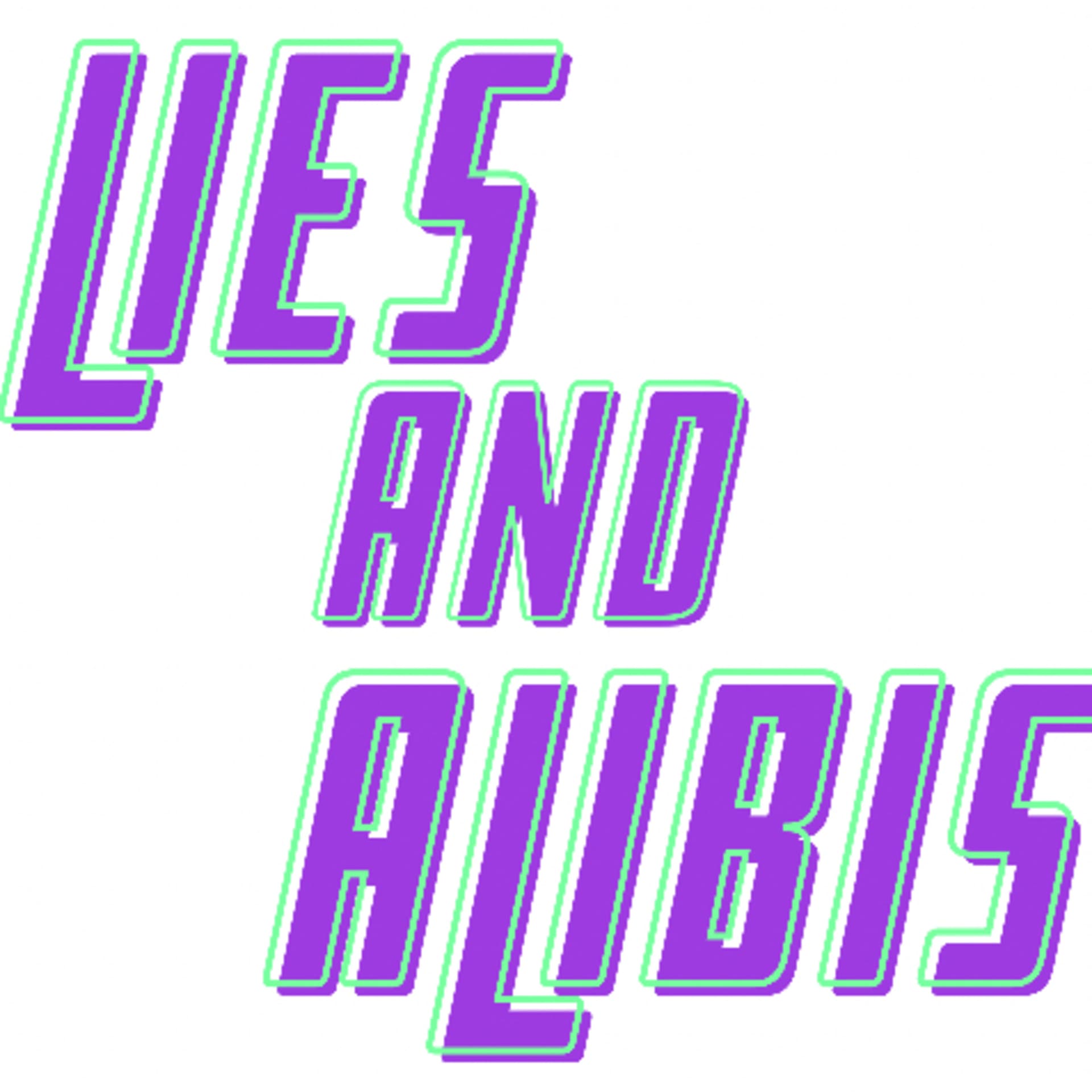 Lies and Alibis - Podcasts