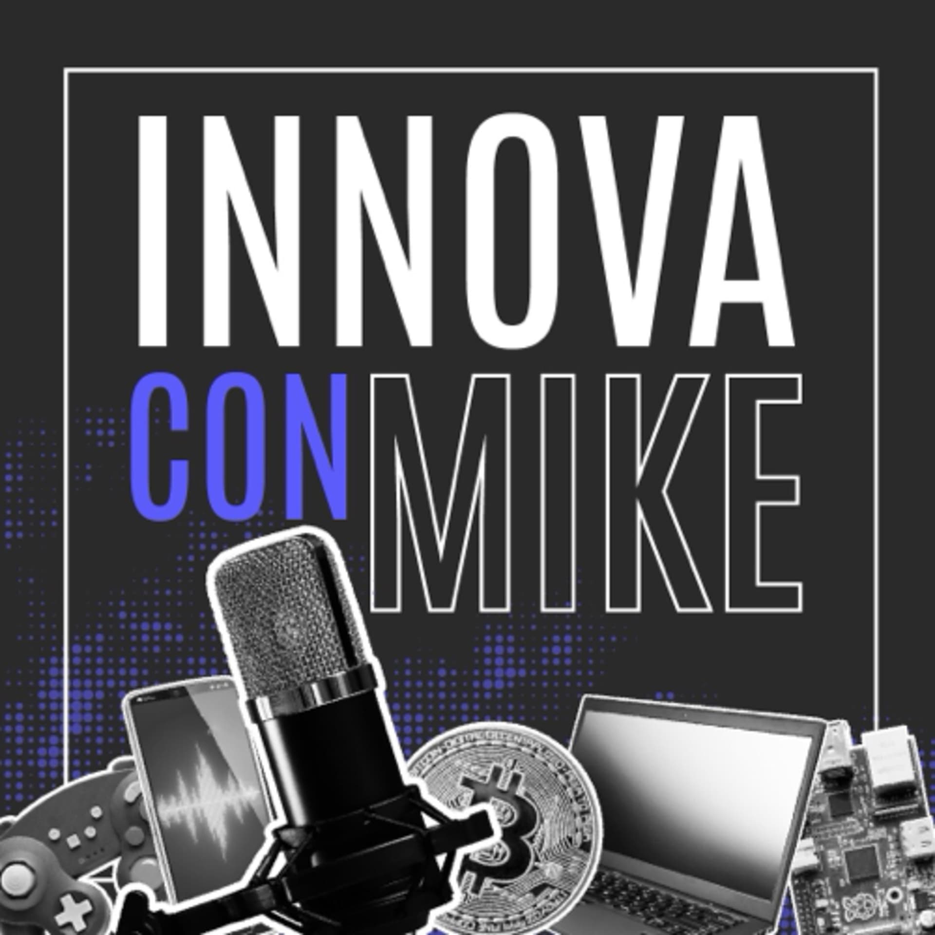 Innova con Mike - Podcasts