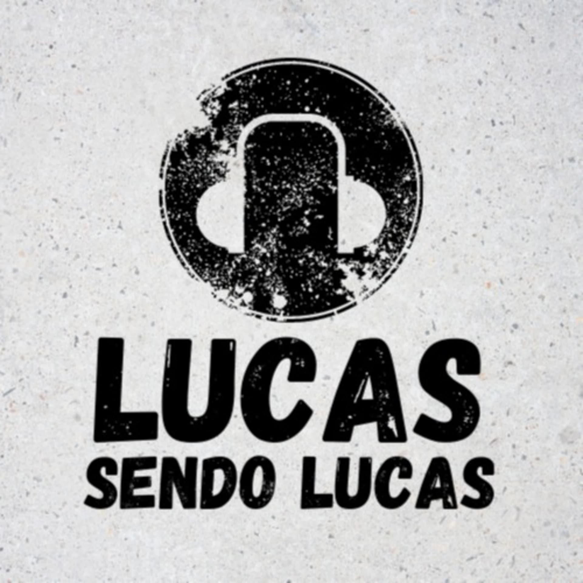 LUCAS SENDO LUCAS - Podcasts