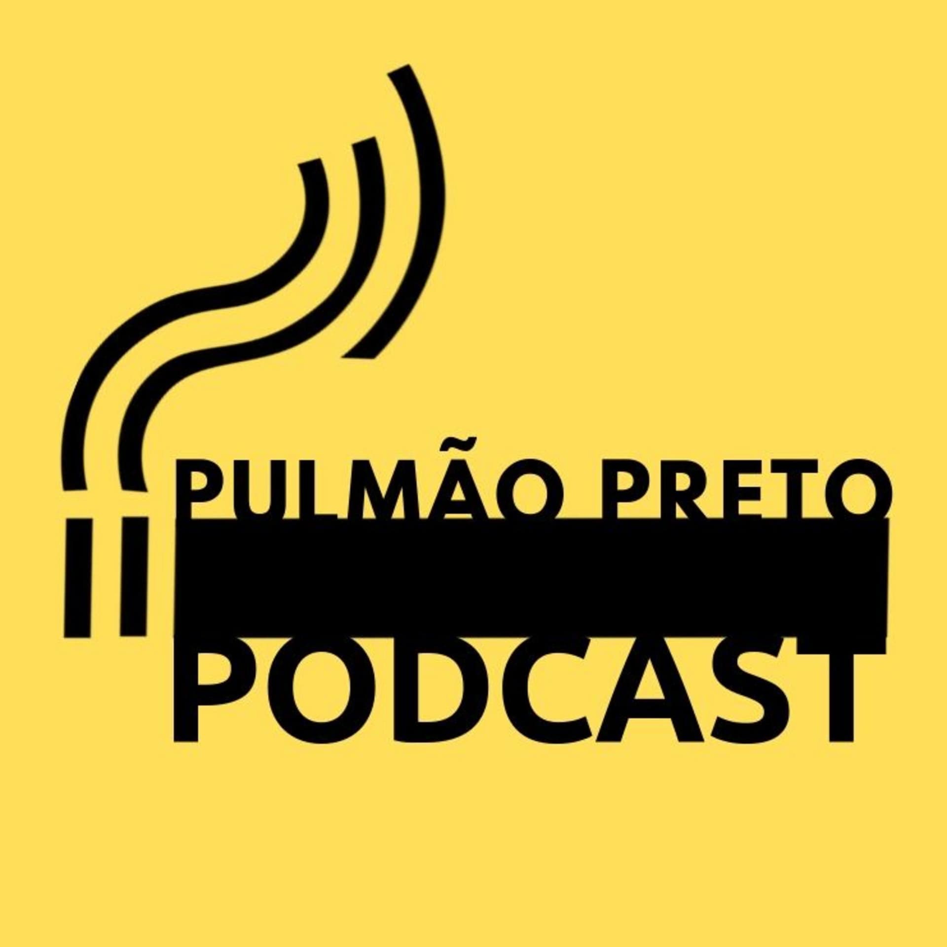Pulmão Preto - Podcasts
