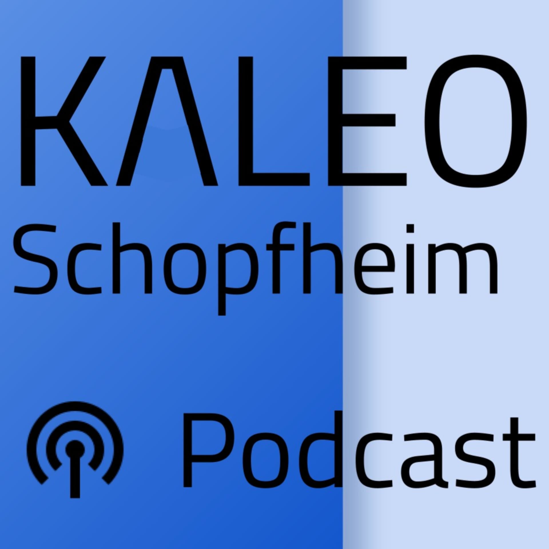 Kaleo Schopfheim - Podcasts