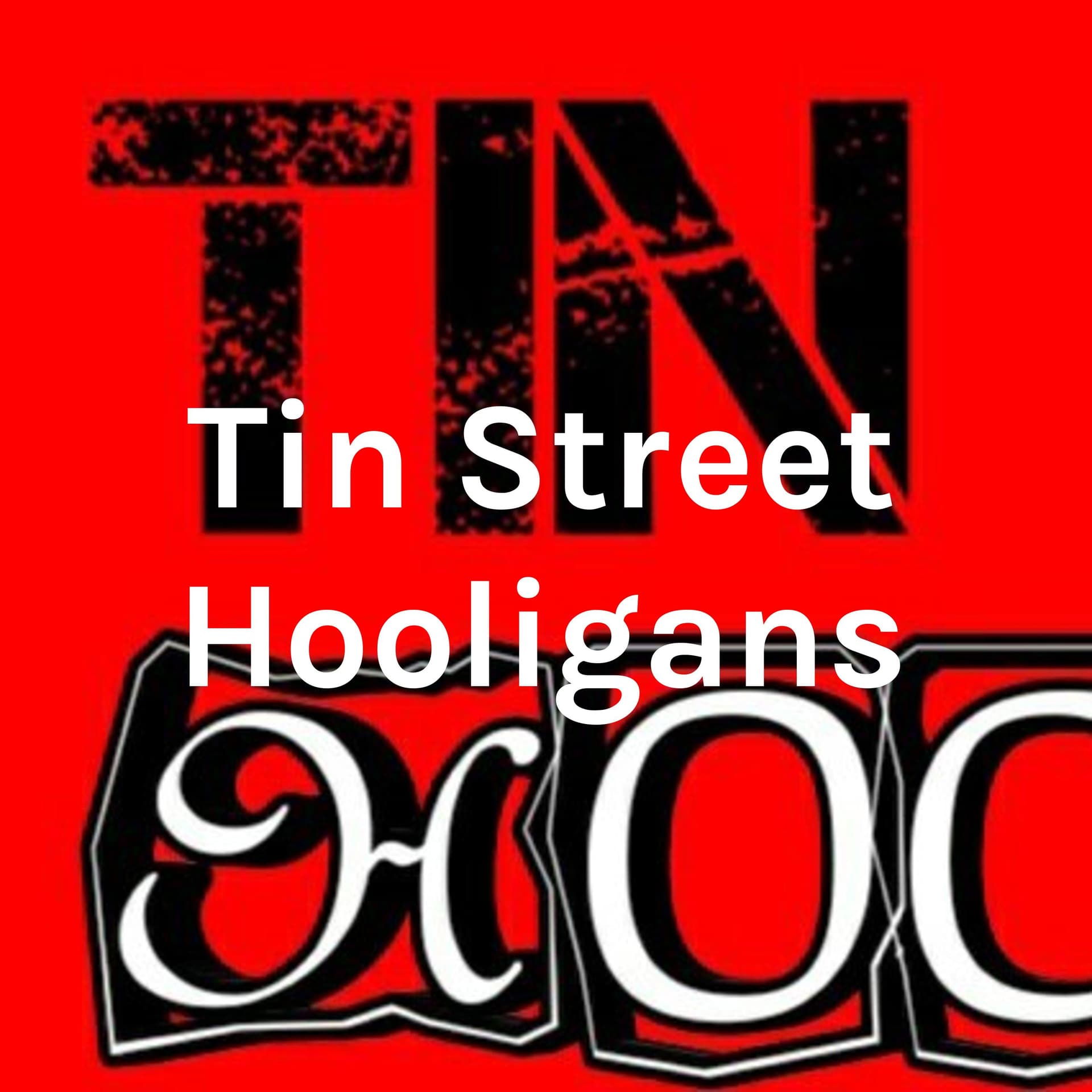 Tin Street Hooligans - Podcasts