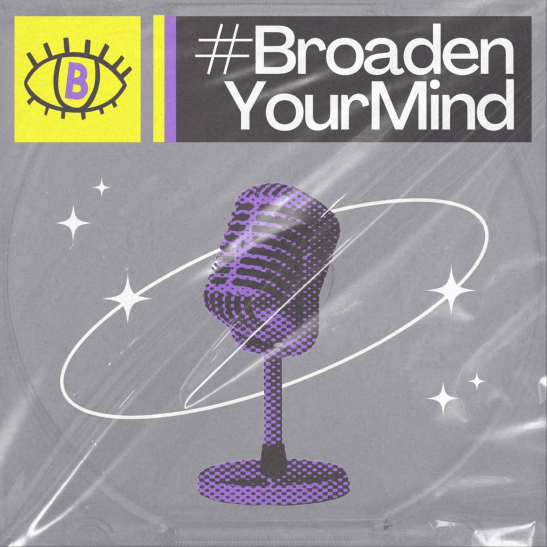 #BroadenYourMind - Podcasts