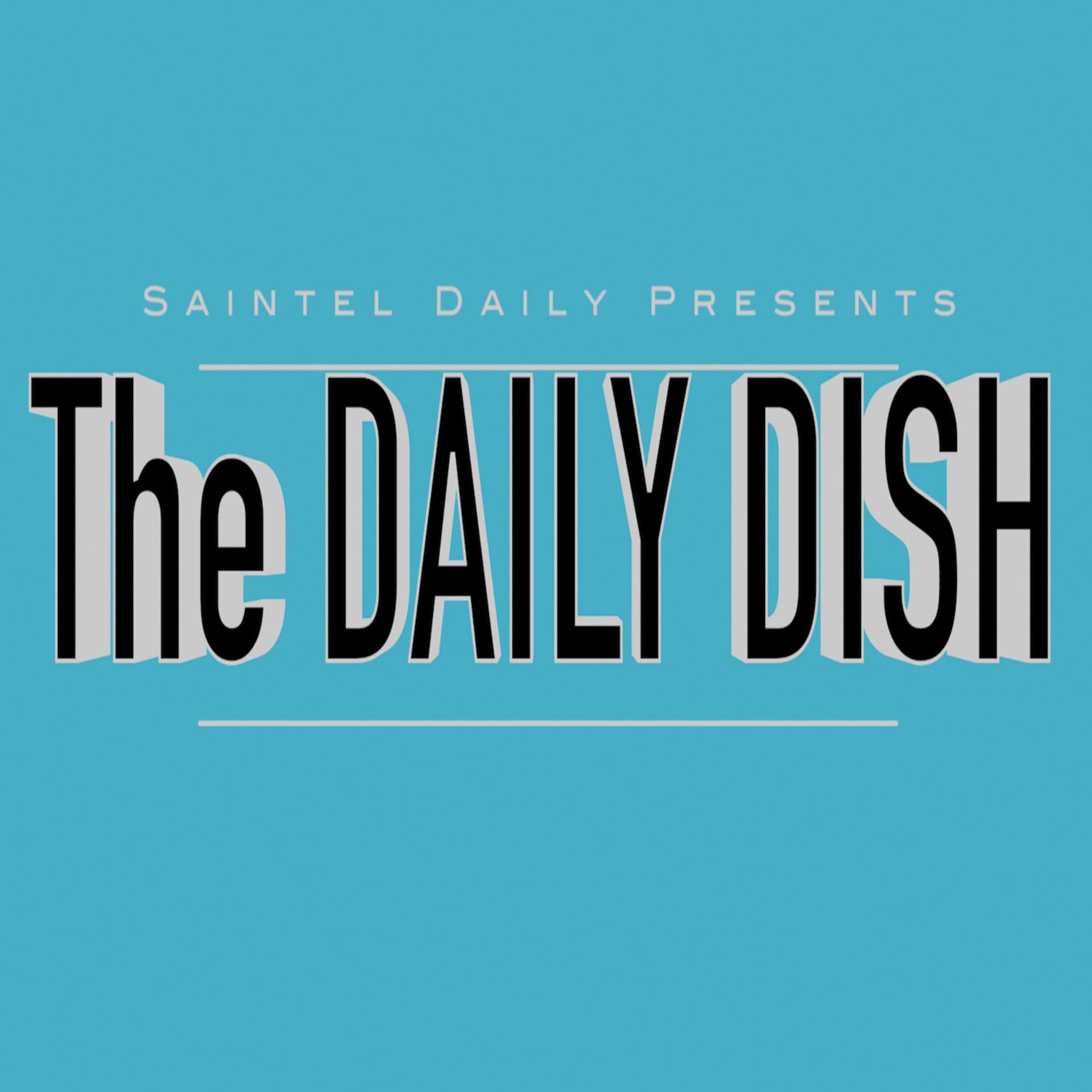 The Daily Dish by Saintel Daily - Podcasts
