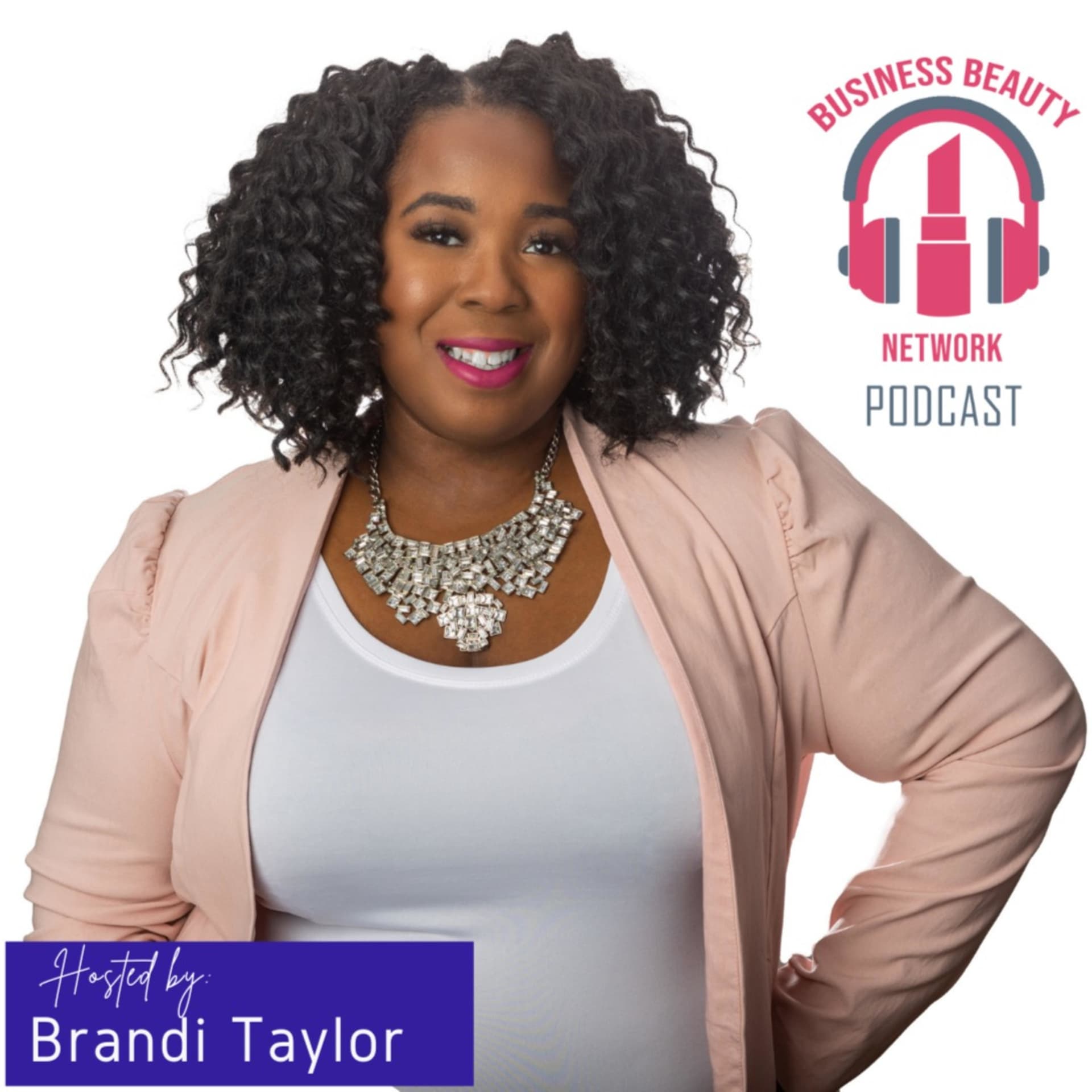 Business Beauty Network - Podcasts