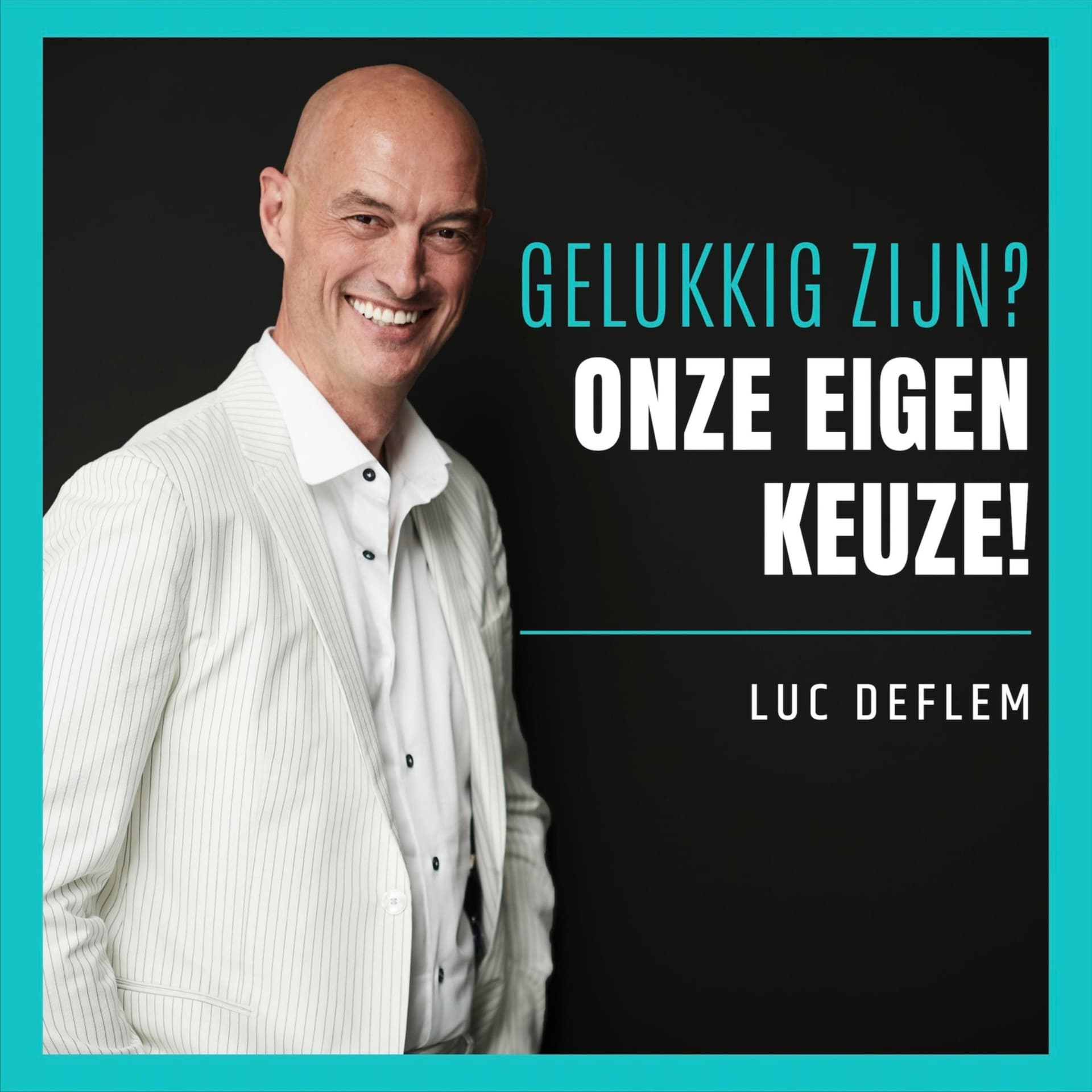 Gelukkig zijn? Onze Eigen Keuze! - Podcast