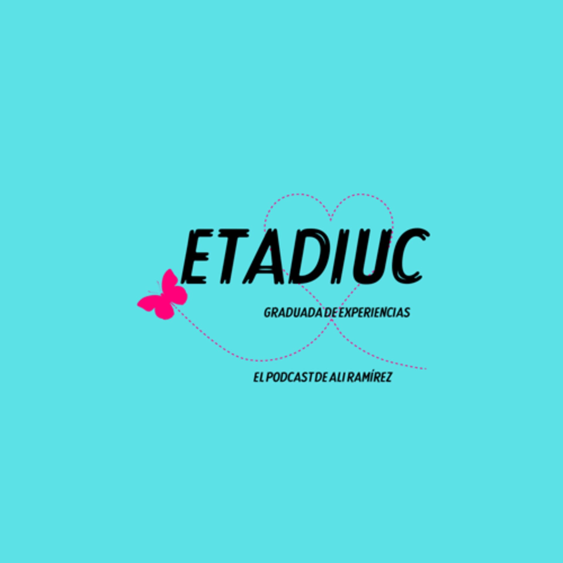 ETADIUC GRADUADA DE EXPERIENCIAS - Podcasts