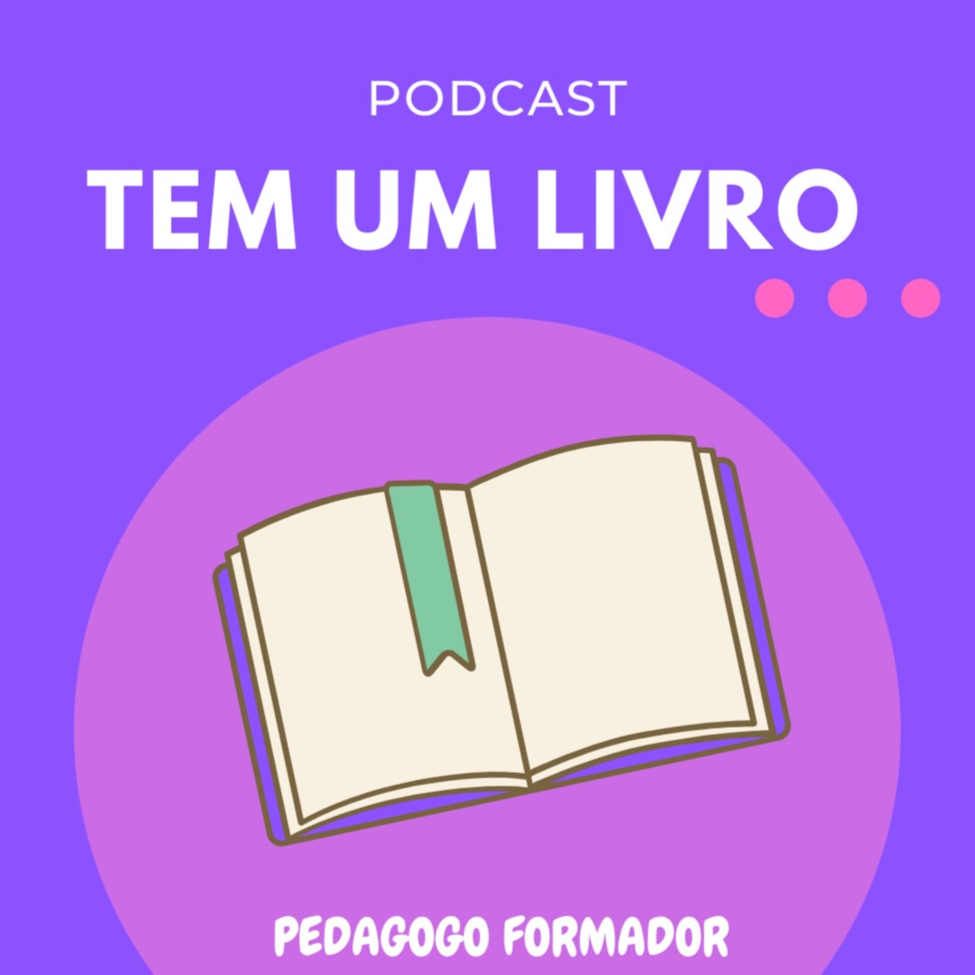 TEM UM LIVRO - Podcasts