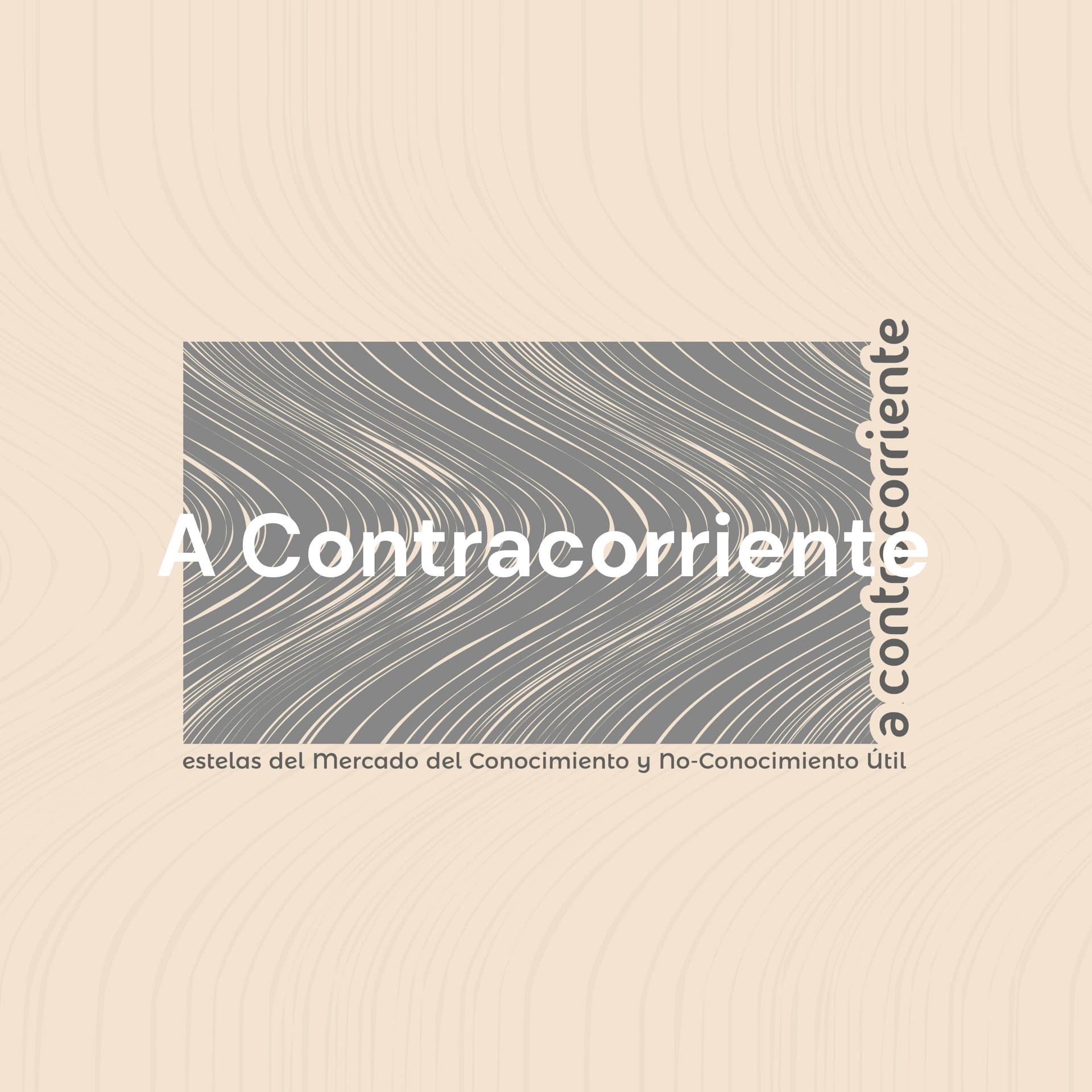 a contracorriente: estelas del Mercado del Conocimiento y No-Conocimiento Útil - Podcasts