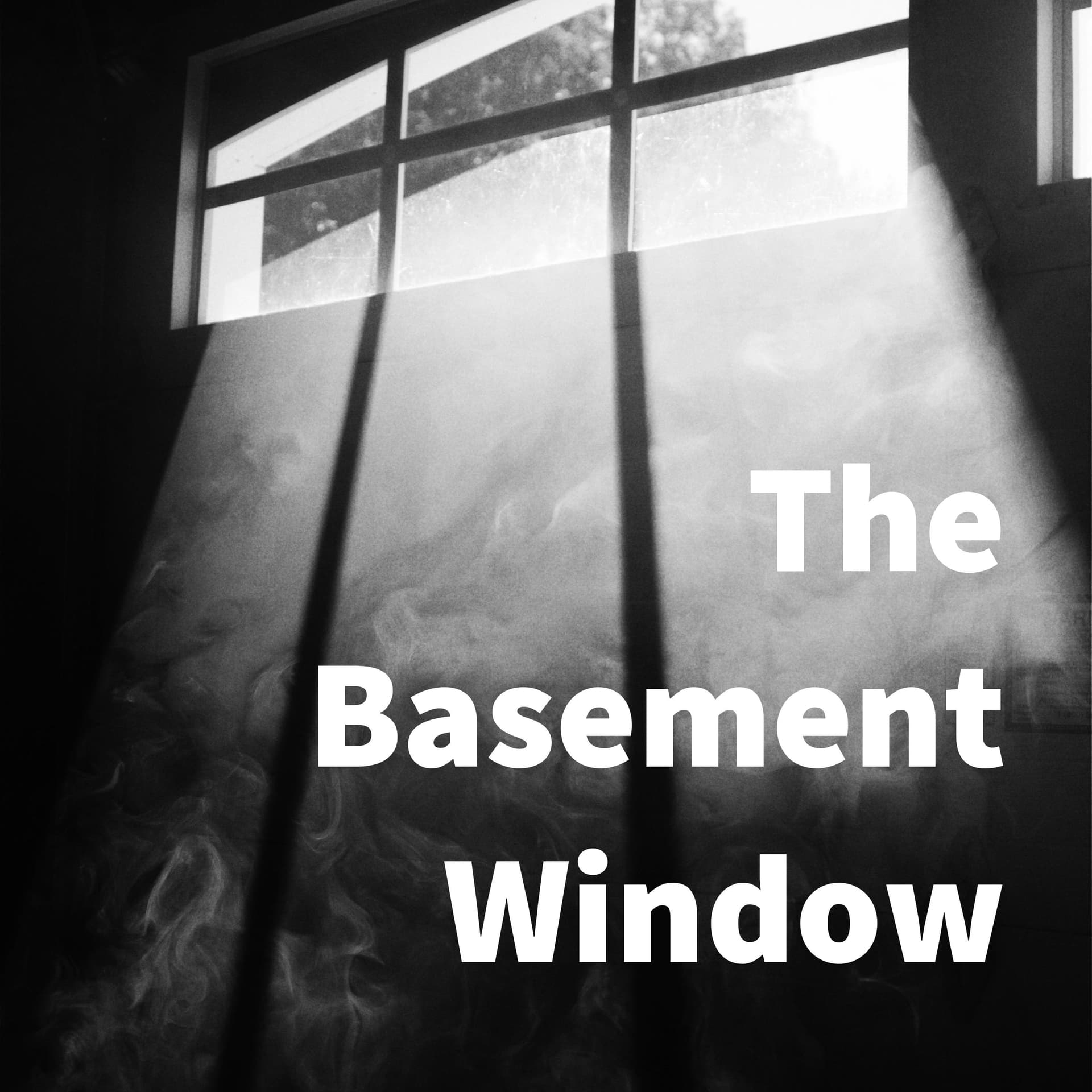 The Basement Window - Podcasts