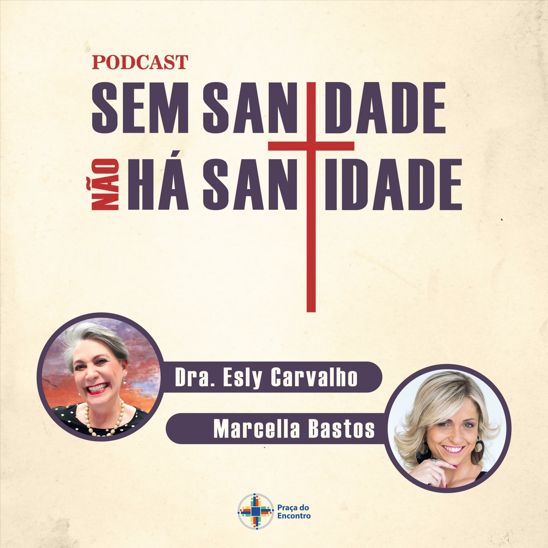 Sem Sanidade Não Há Santidade - Podcasts