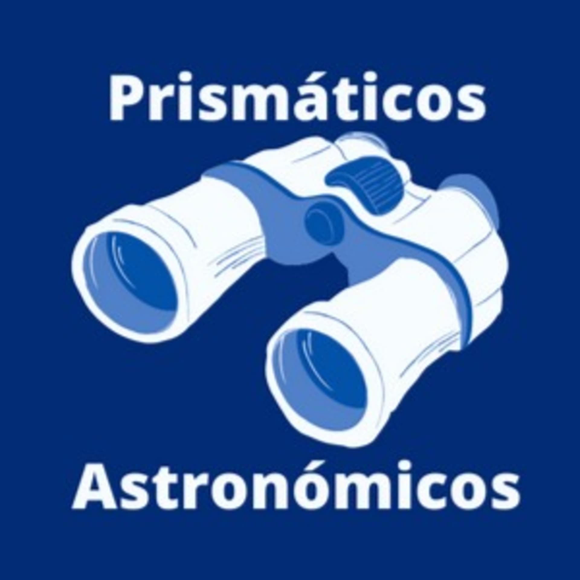 Prismáticos Astronómicos - Podcasts