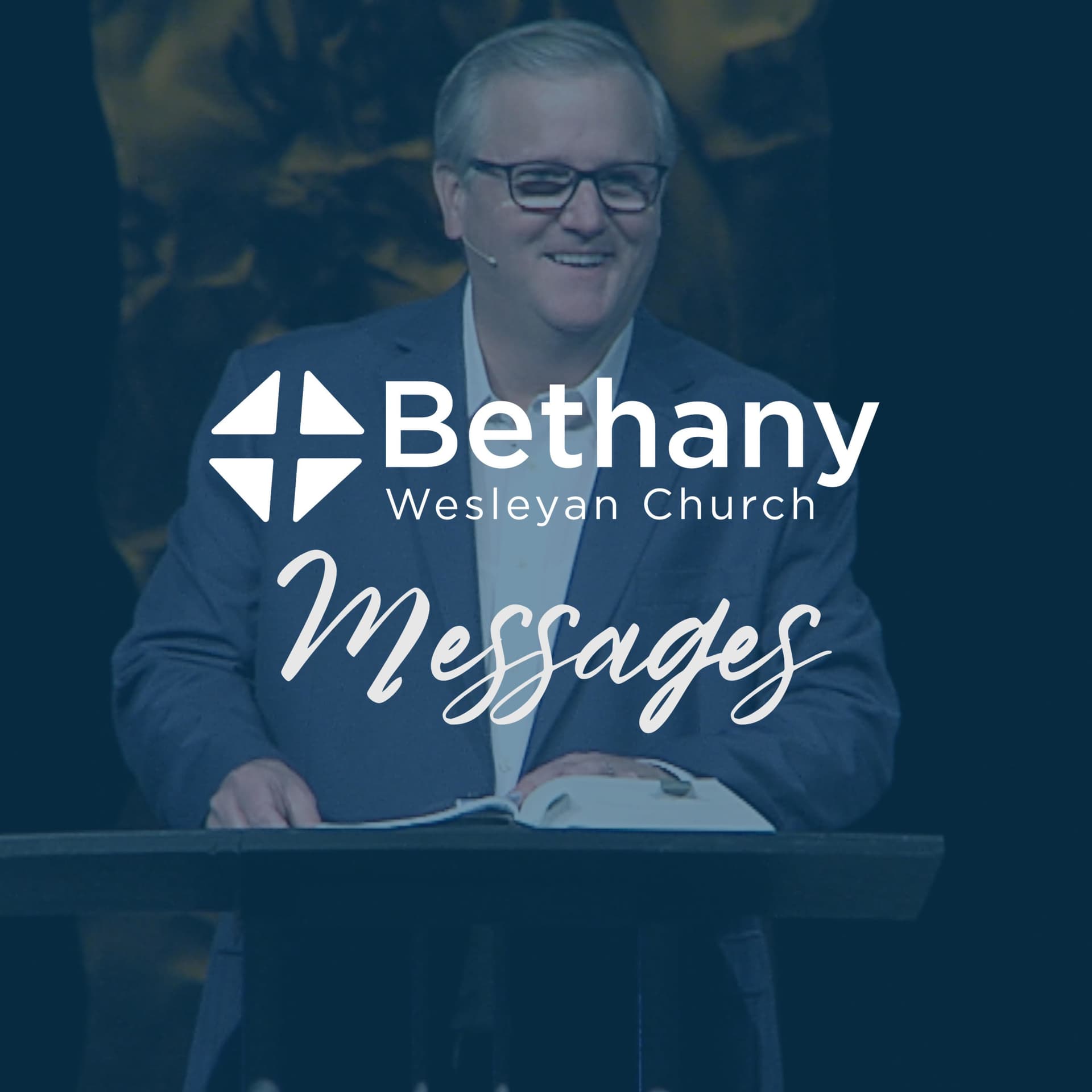 Bethany Wesleyan Church Weekly Sermons - Podcasts