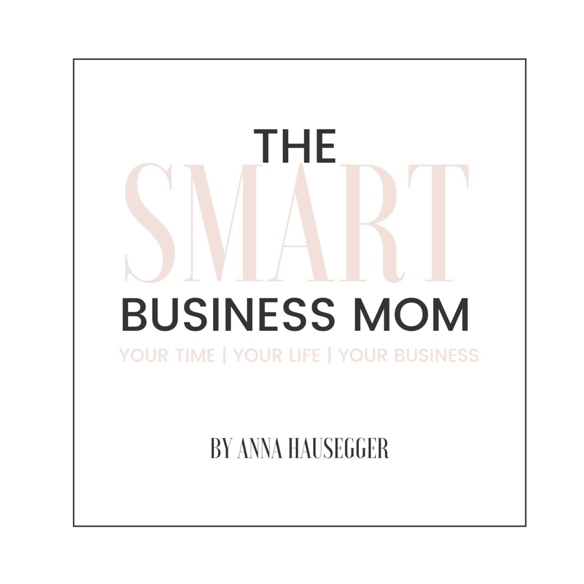 The Smart Business Mom - Podcasts