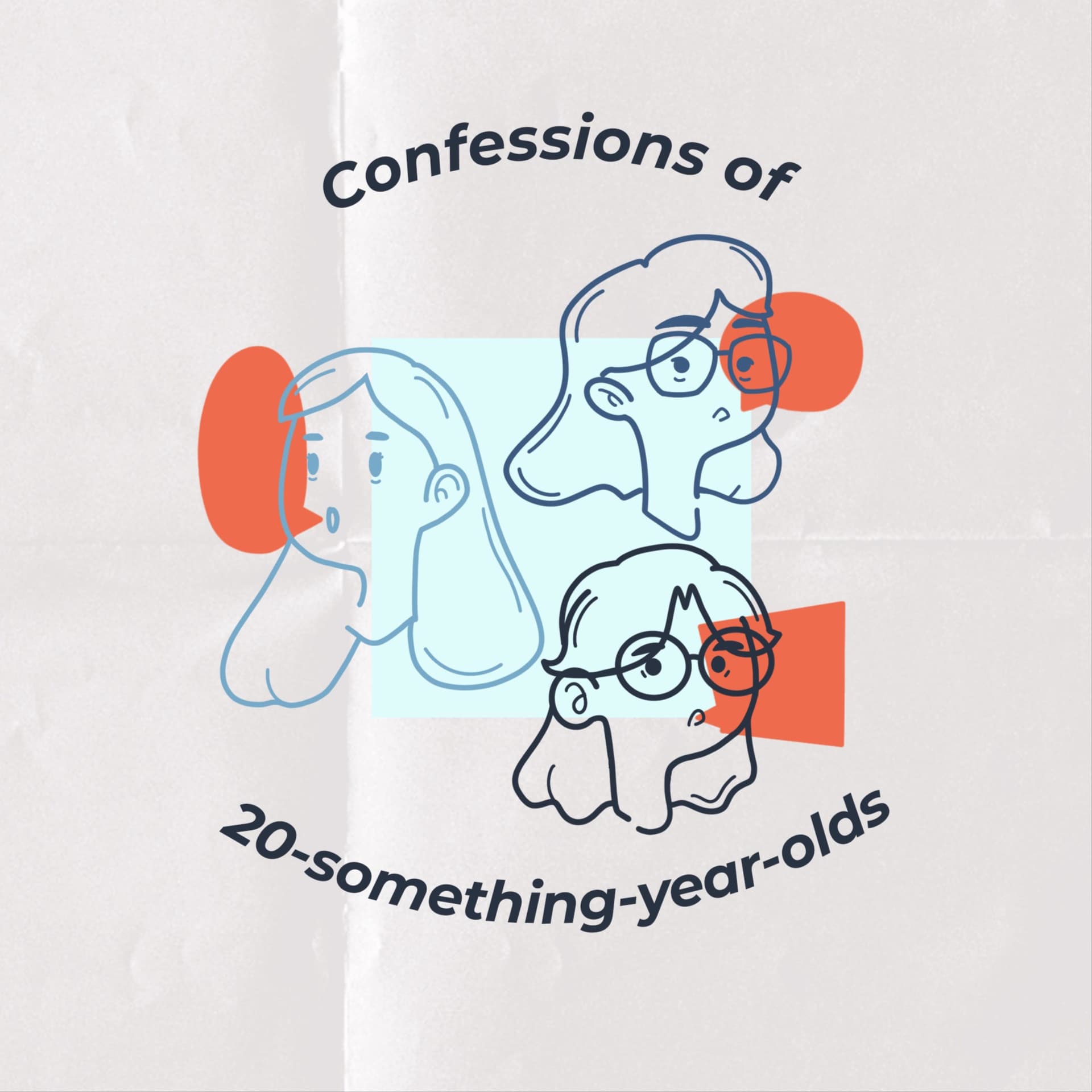 Confessions of 20-something-year-olds - Podcast