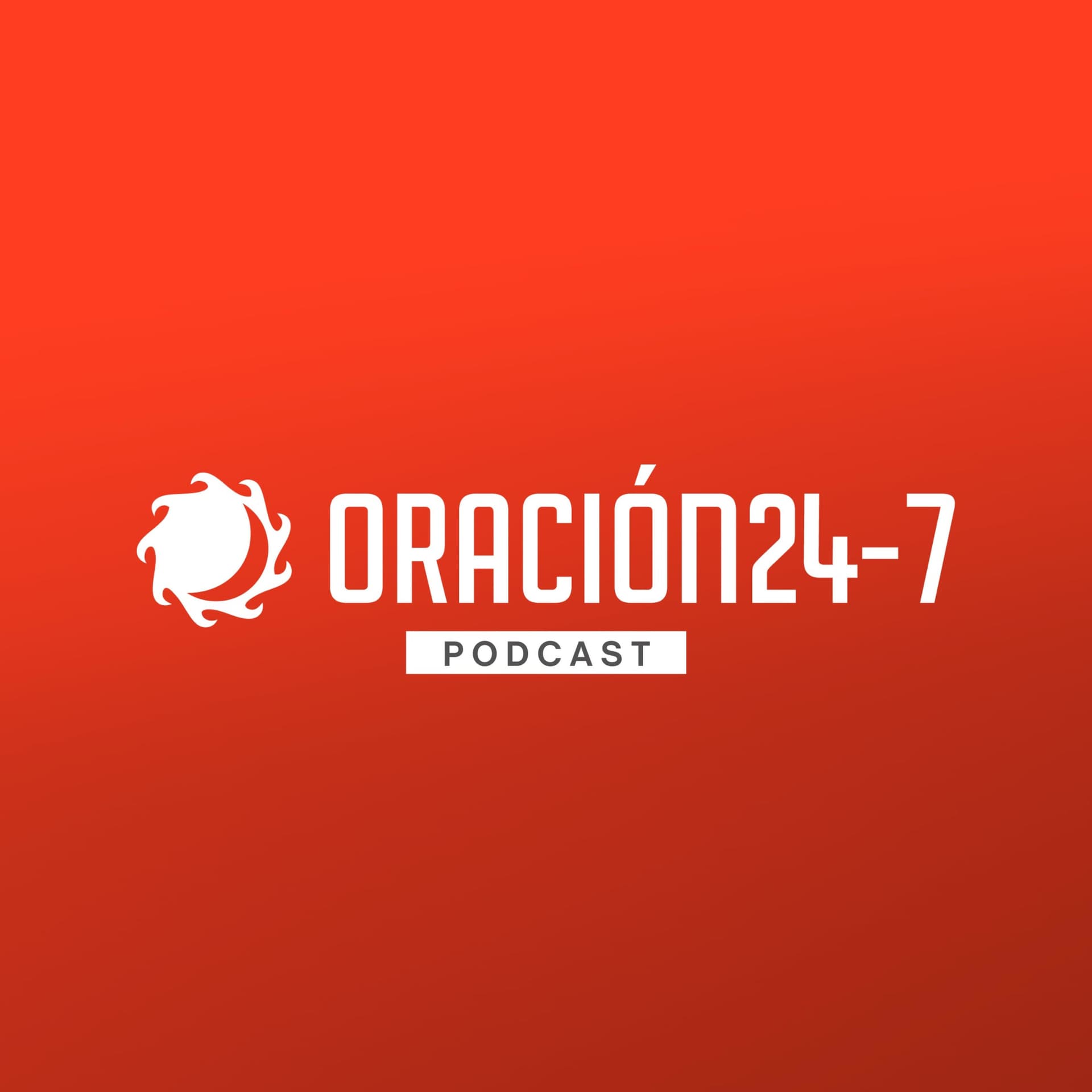 Oración 24-7 - Podcasts