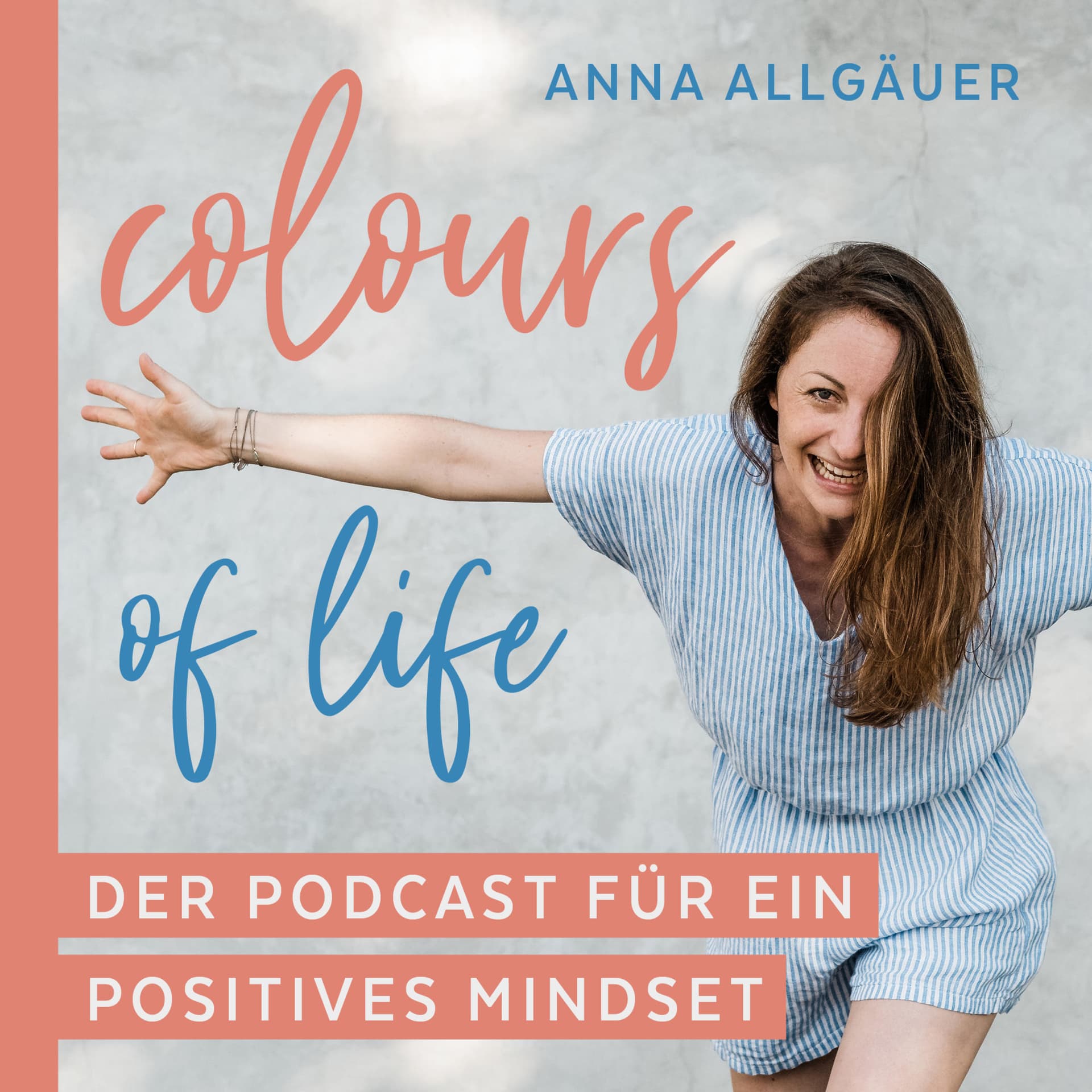 colours of life ✨ | DER PODCAST FÜR EIN POSITIVES MINDSET - Podcast