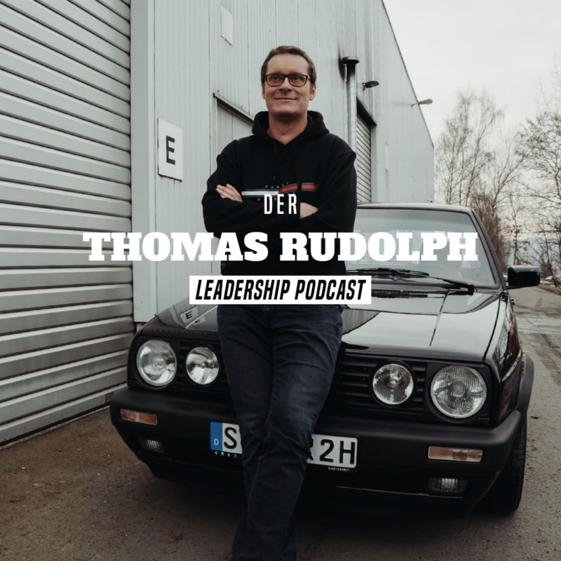 Der Thomas Rudolph Leadership Podcast. - Podcast