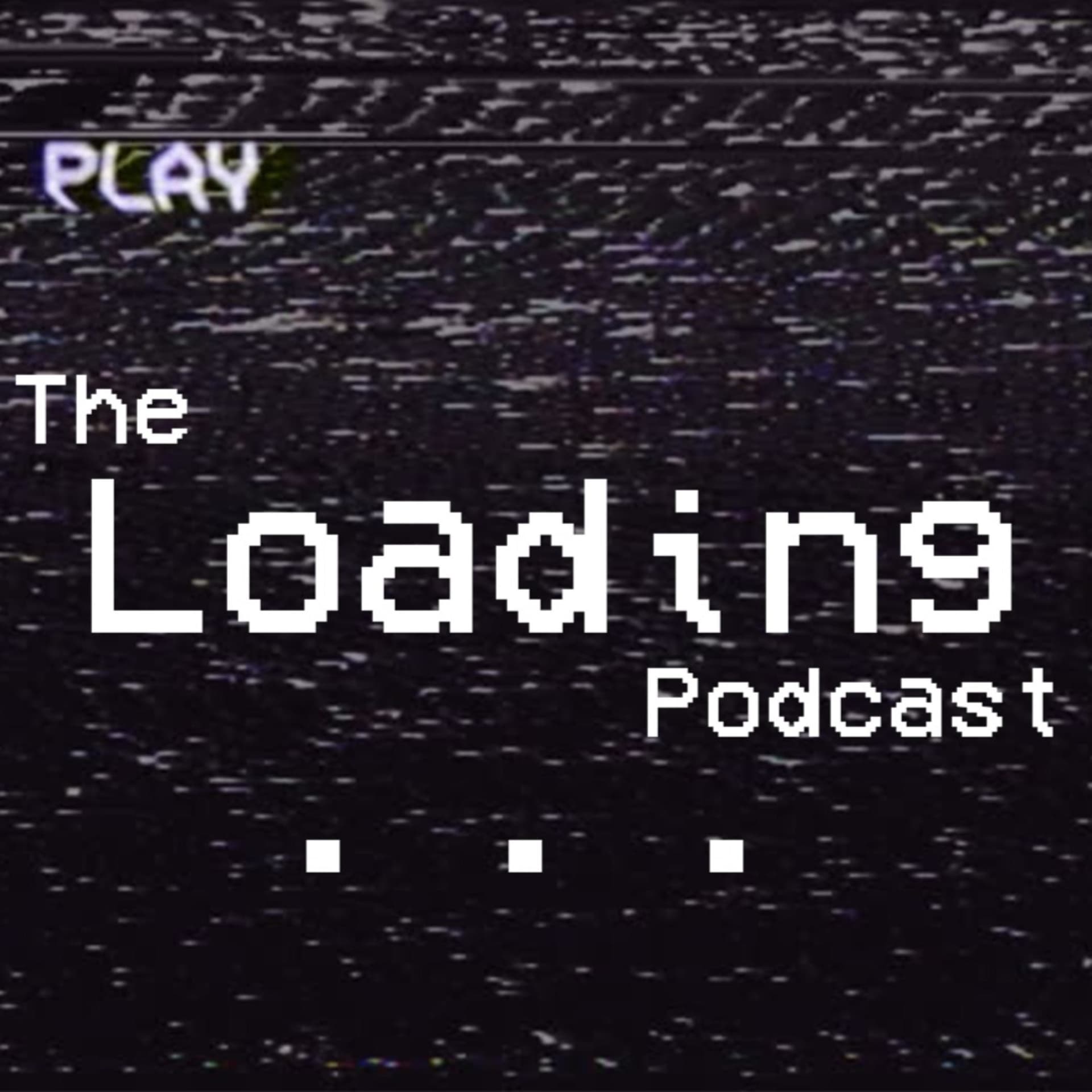 The Loading Podcast