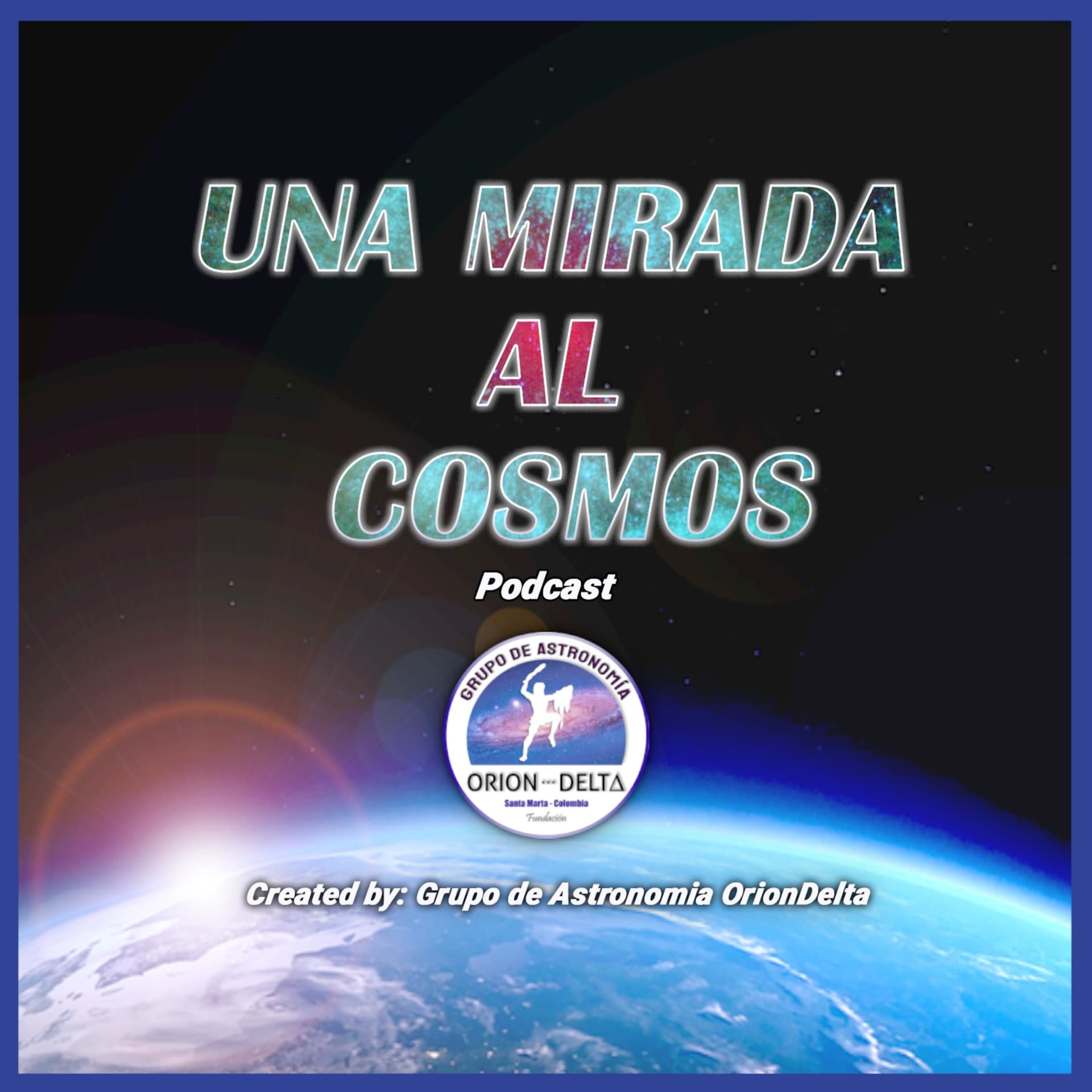 Una Mirada al Cosmos. - Podcasts