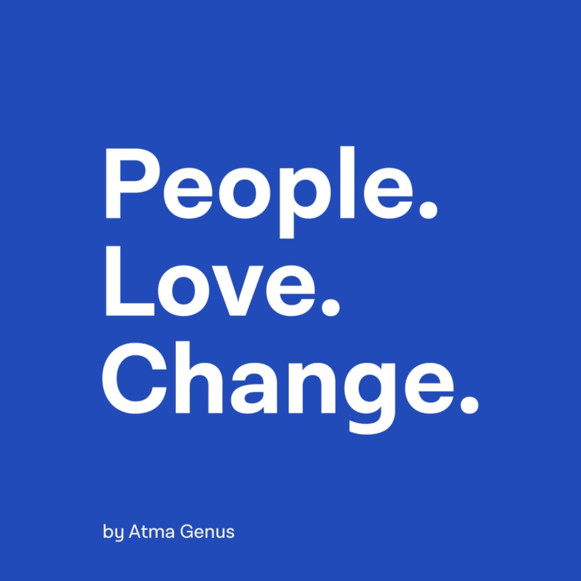 People Love Change - Podcasts