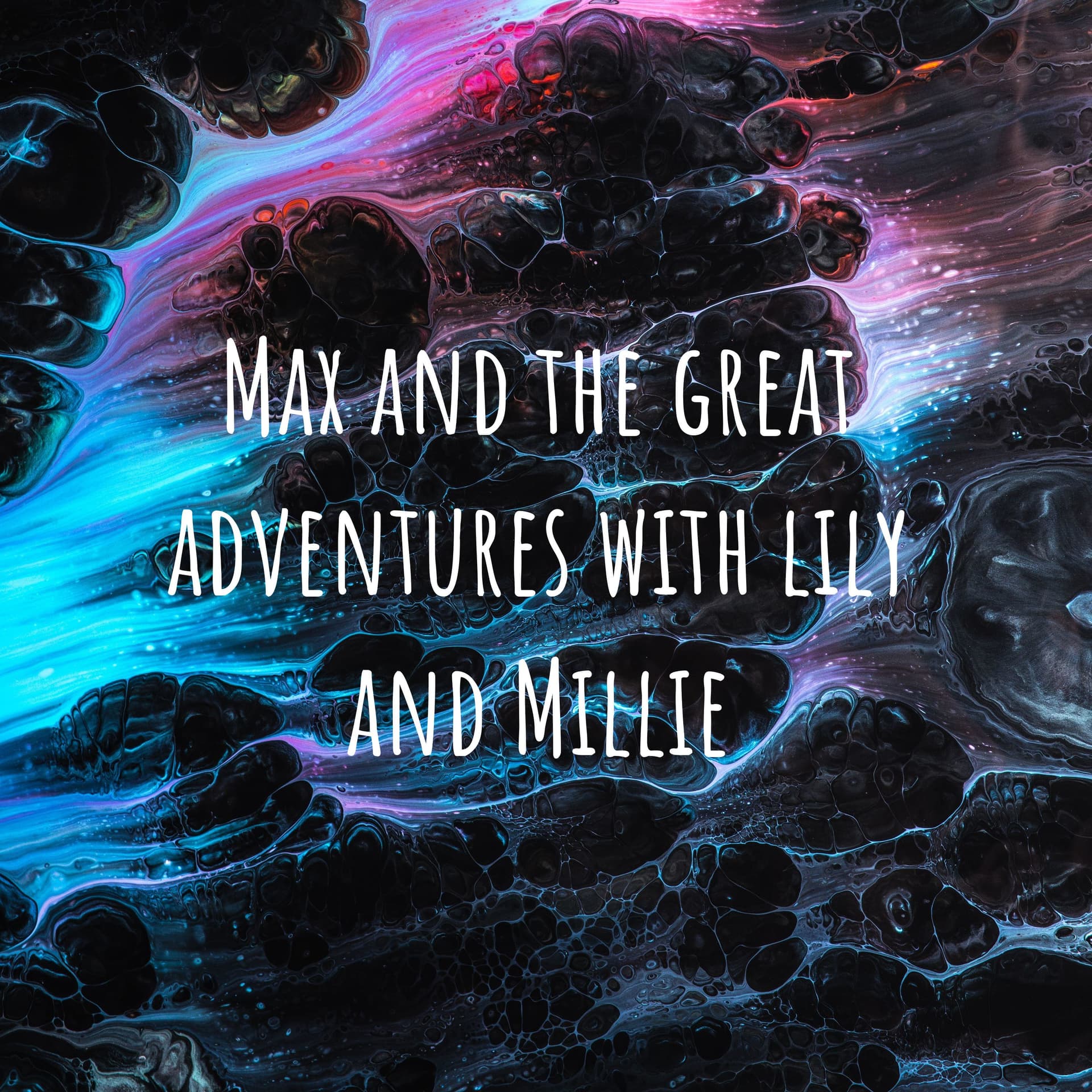 Max and the great adventures with lily and Millie - Podcasts