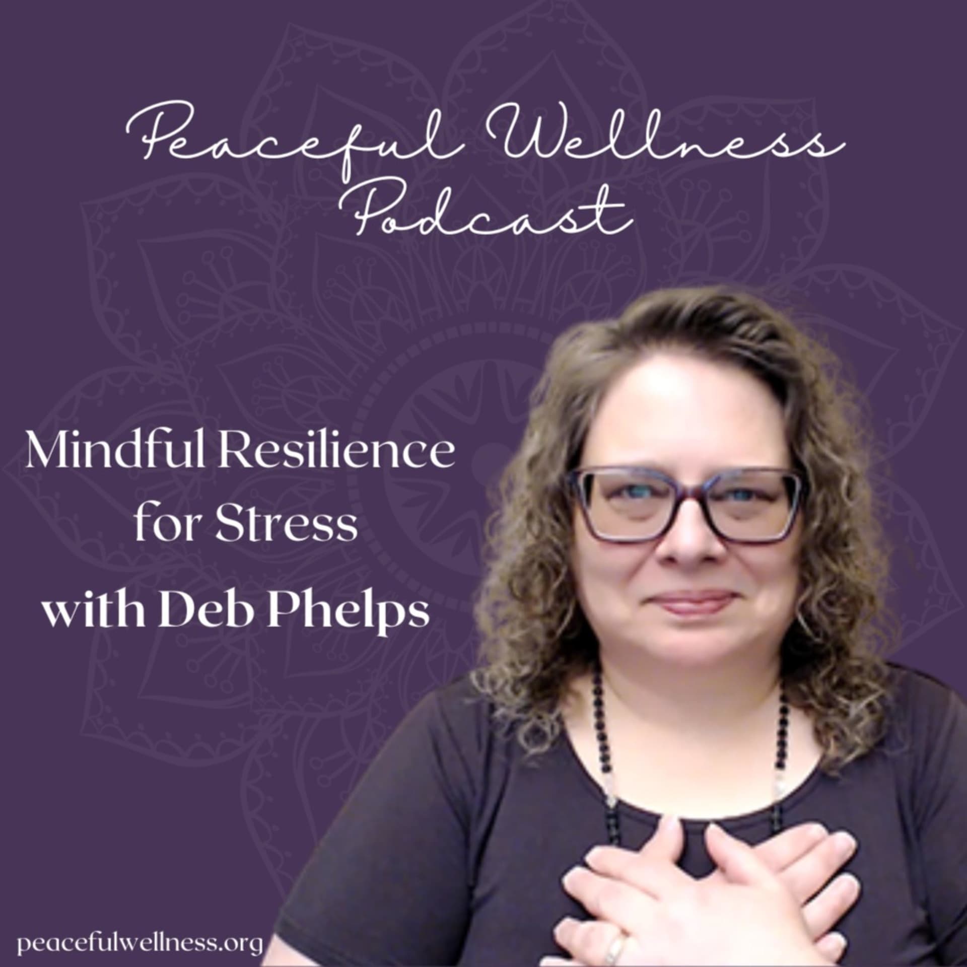 Peaceful Wellness with Deb - Podcasts