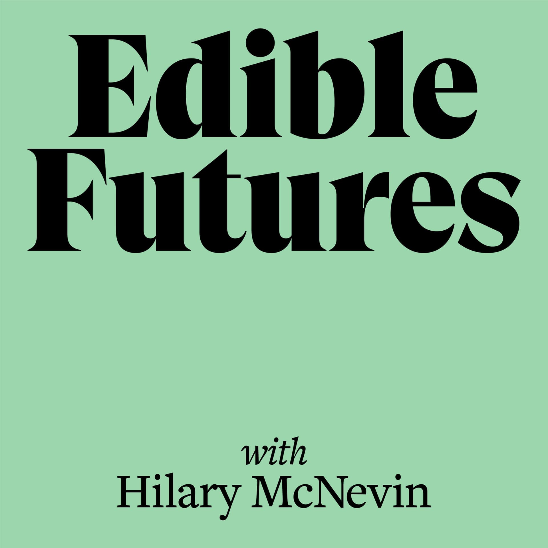 Edible Futures - Podcasts